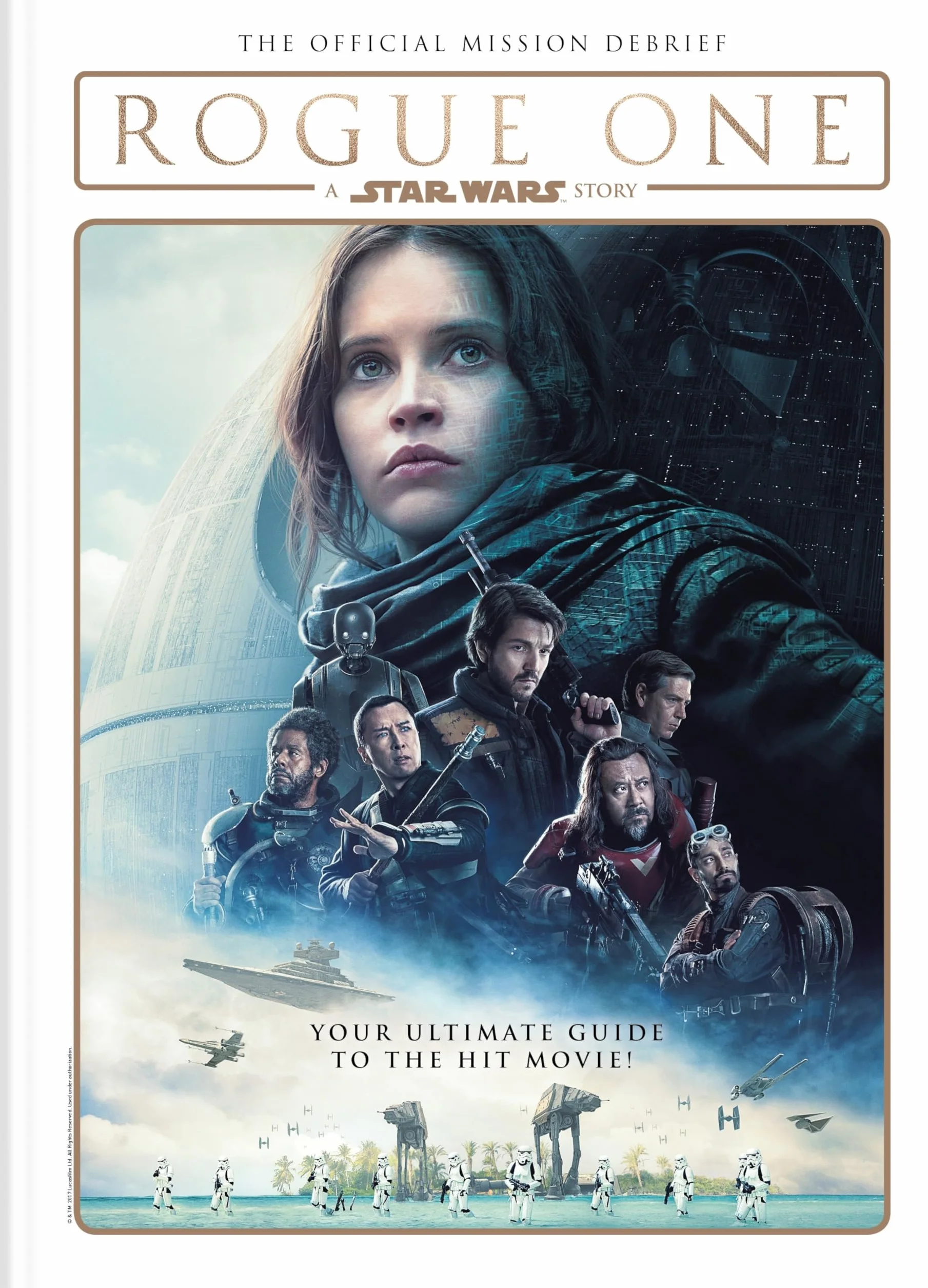 Star Wars: Rogue One: A Star Wars Story Official Mission Debrief