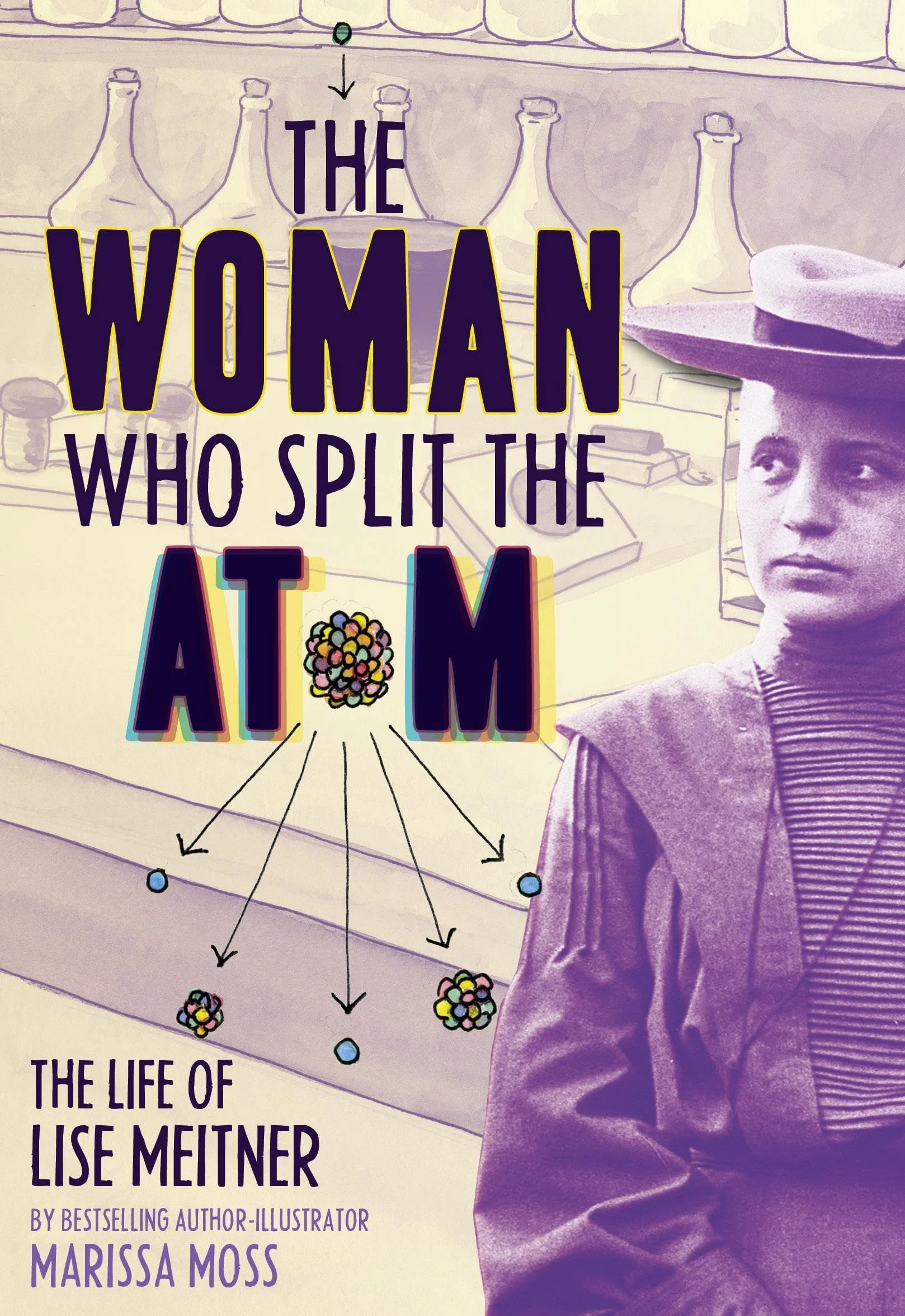 The Woman Who Split the Atom: The Life of Lise Meitner