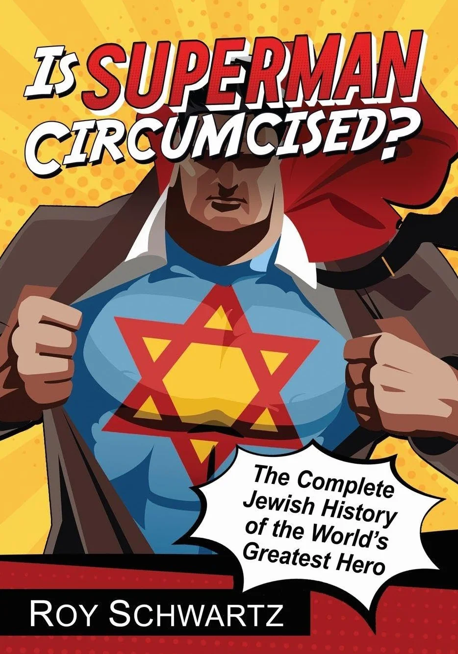 Superman Circumcised: Complete Jewish History of Greatest Hero