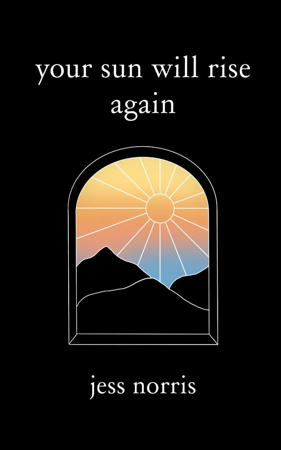 Your Sun Will Rise Again