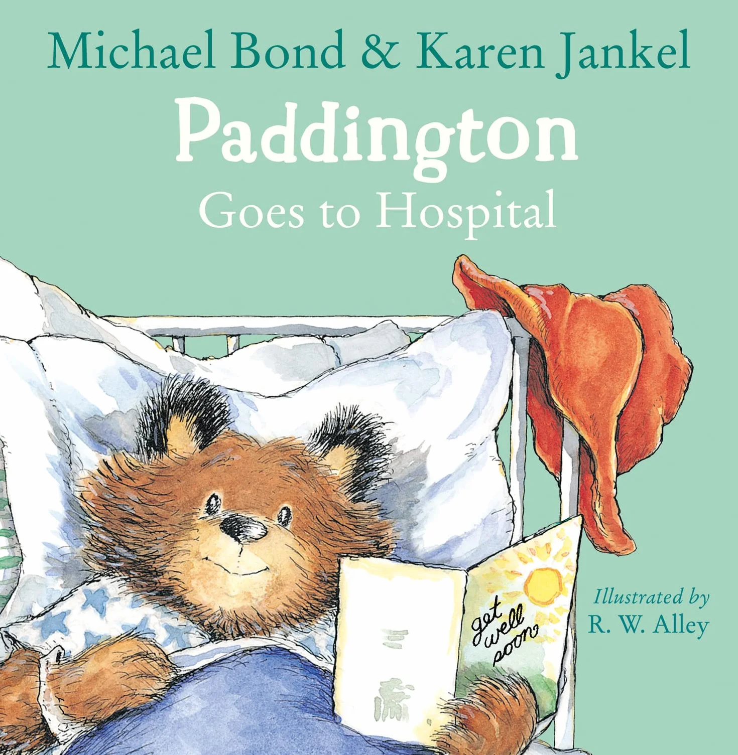 Paddington Goes to Hospital: The hilarious and lovable classic children's book from the Sunday Times bestselling author