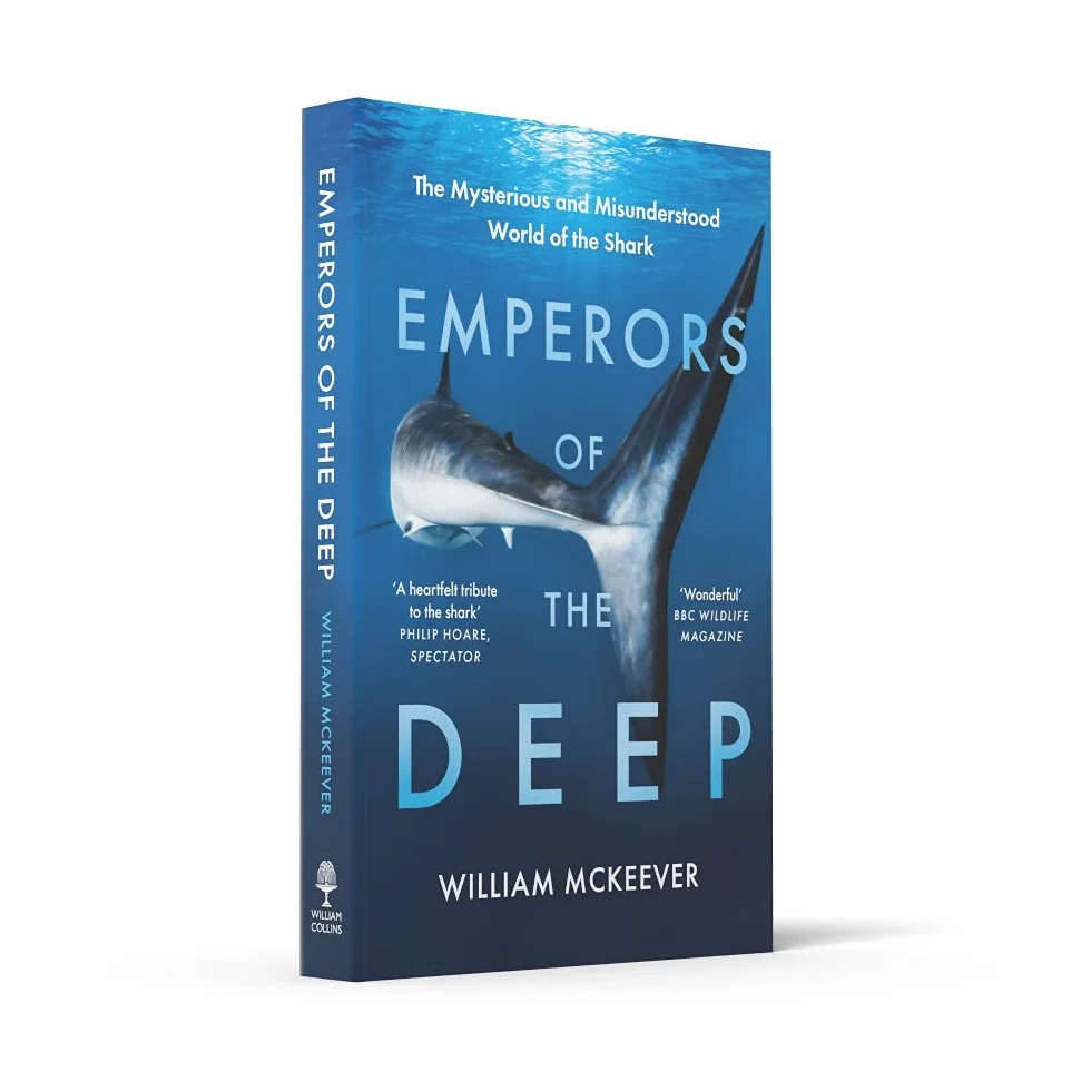 Emperors of the Deep: The Mysterious and Misunderstood World of the Shark