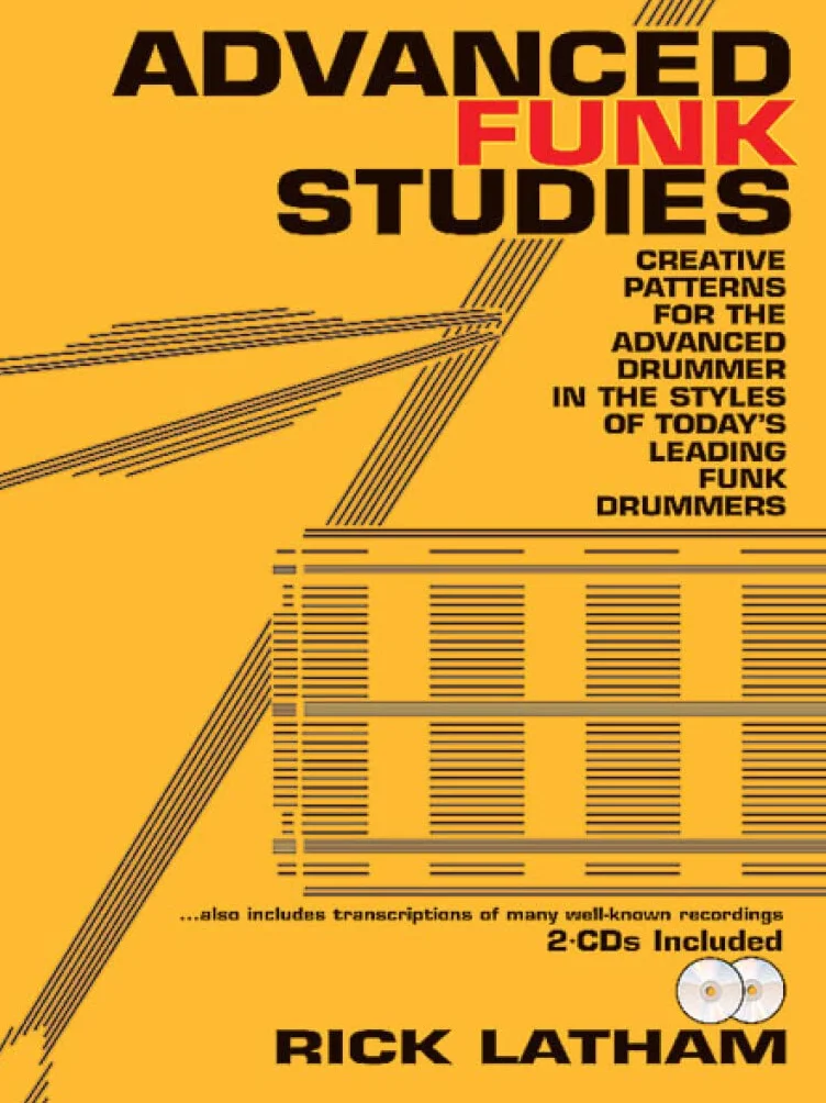 Rick Latham Advanced Funk Studies Recueil + CD: Creative Patterns for the Advanced Drummer