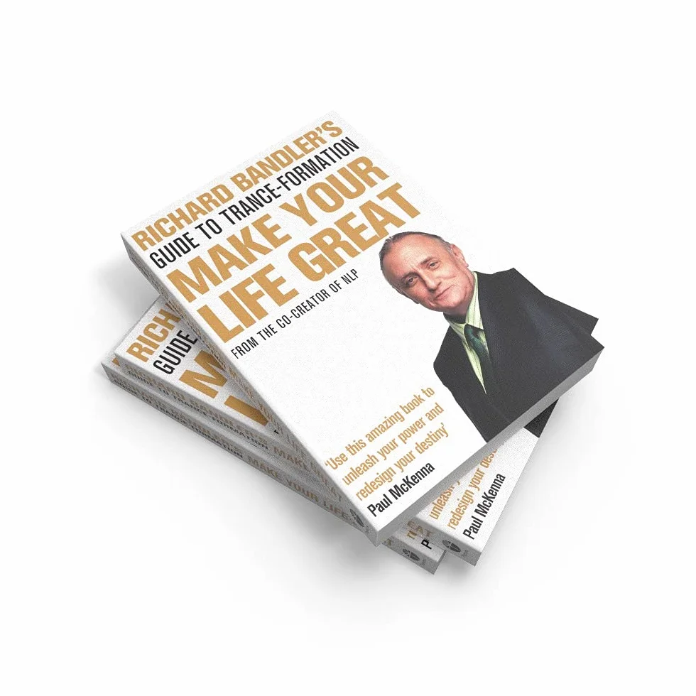 Richard Bandler's Guide to Trance-formation: Make Your Life Great