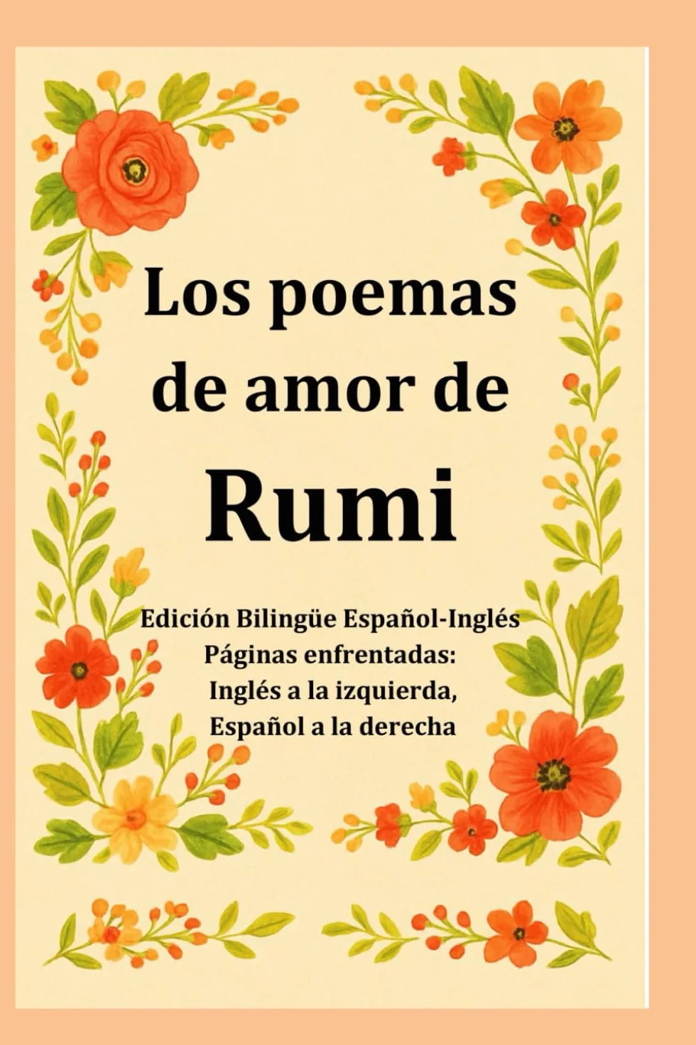 Love Poems of Rumi: Sufi Poetry Book Bilingual Spanish-English Persian Translation