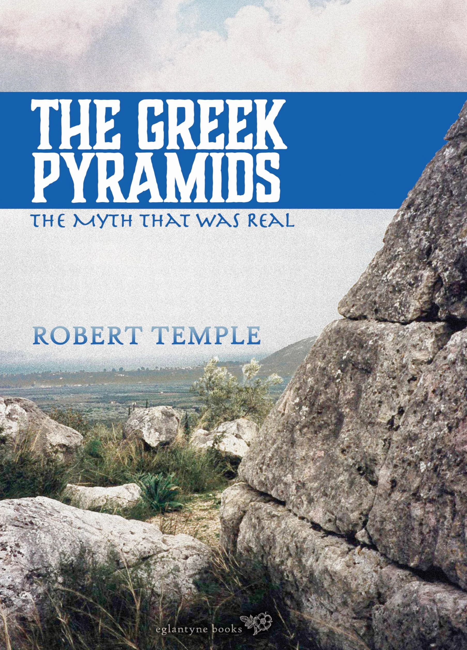 The Greek Pyramids: The Myth That Was Real