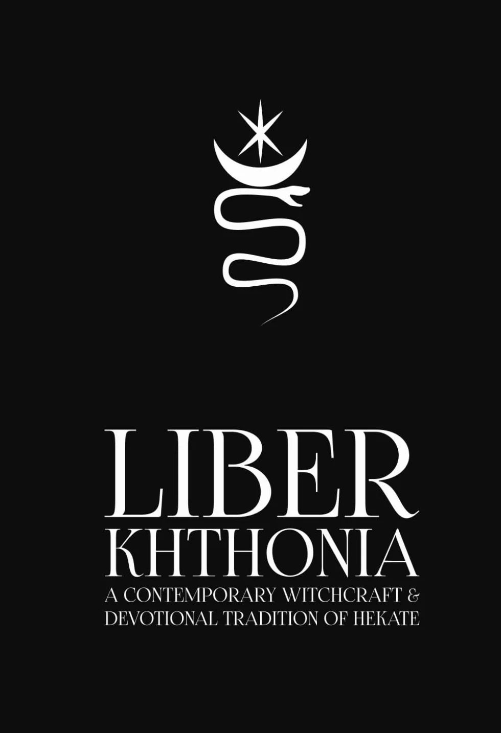 Liber Khthonia: A Contemporary Witchcraft and Devotional Tradition of Hekate