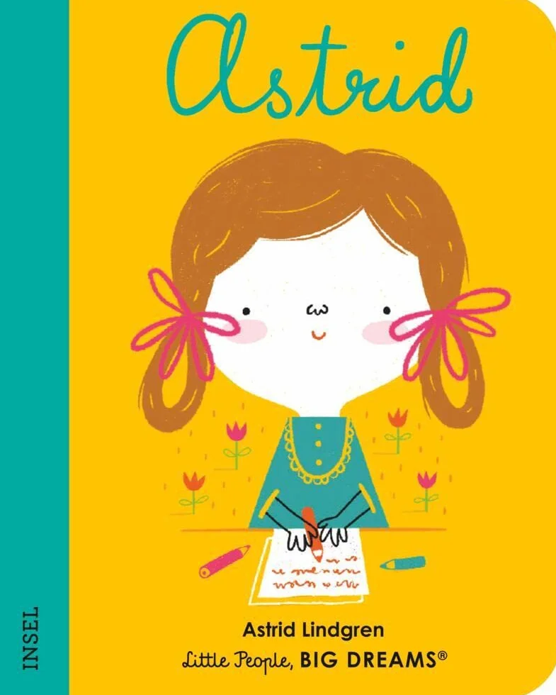 Astrid Lindgren - Little People, BIG DREAMS. Mini (Deutsche Ausgabe): Pappbilderbuch mit abgerundeten Ecken für Kinder von 1 bis 3 Jahren