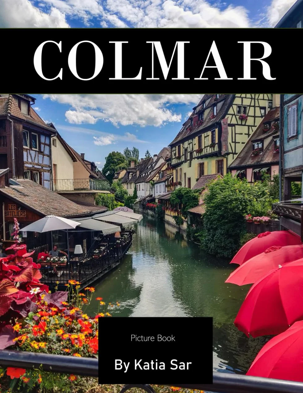 Colmar: A Perfect Coffee Table Picture Book - Travel and Tourism lovers.