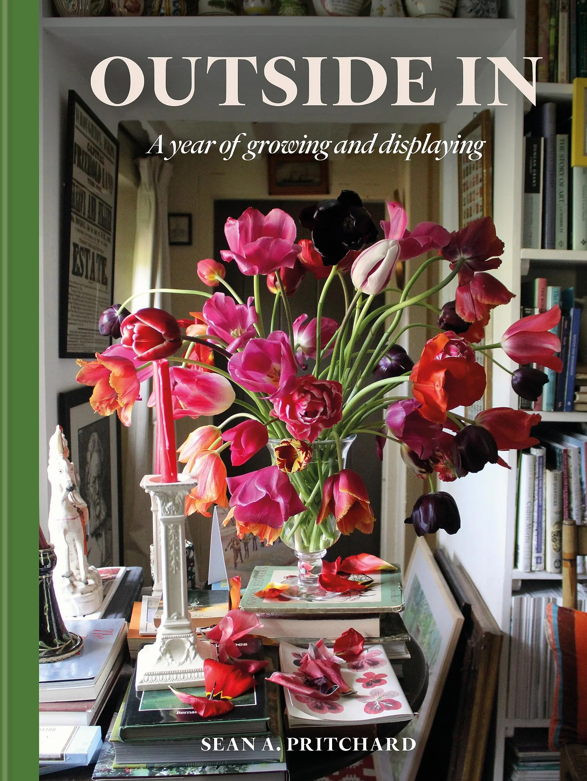 Outside in: A Year of Growing and Displaying
