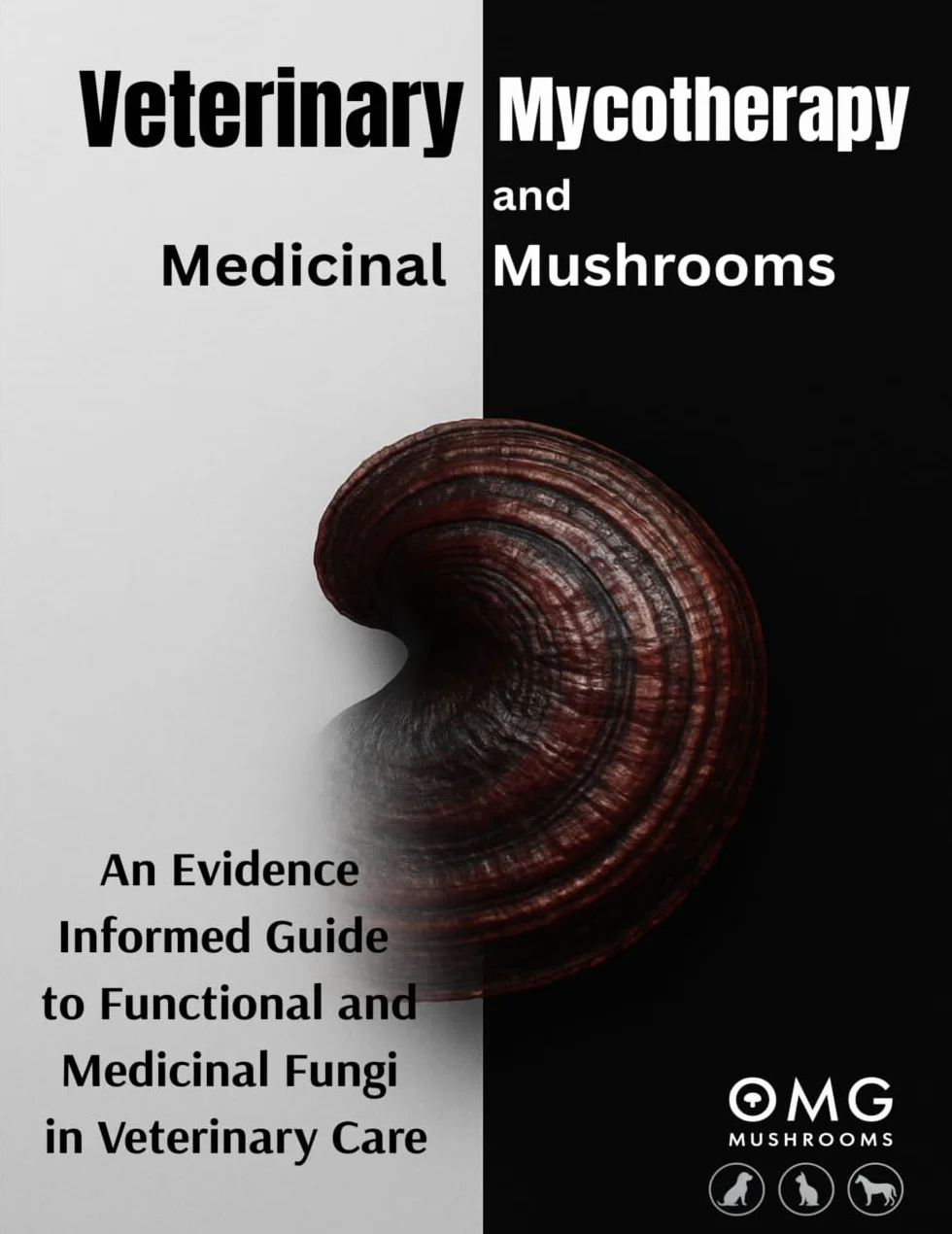 Veterinary Mycotherapy and Medicinal Mushrooms: An Evidence-Informed Guide to Functional and Medicinal Fungi in Veterinary Care