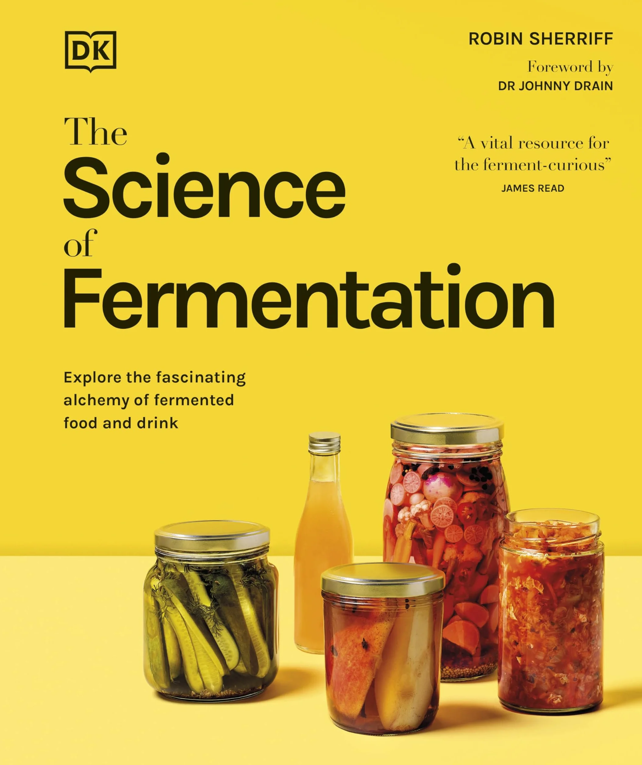 The Science of Fermentation: Explore the Fascinating Alchemy of Fermented Food and Drink