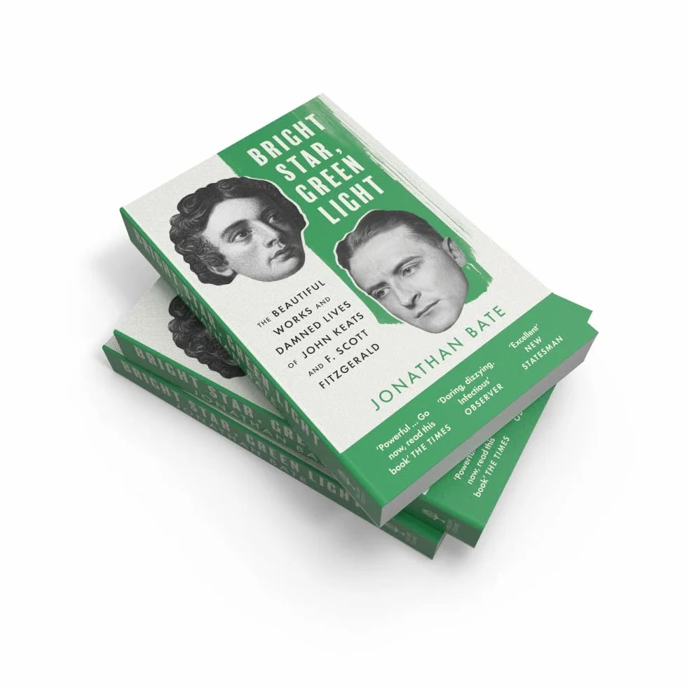 Bright Star, Green Light: The Beautiful and Damned Lives of John Keats and F. Scott Fitzgerald