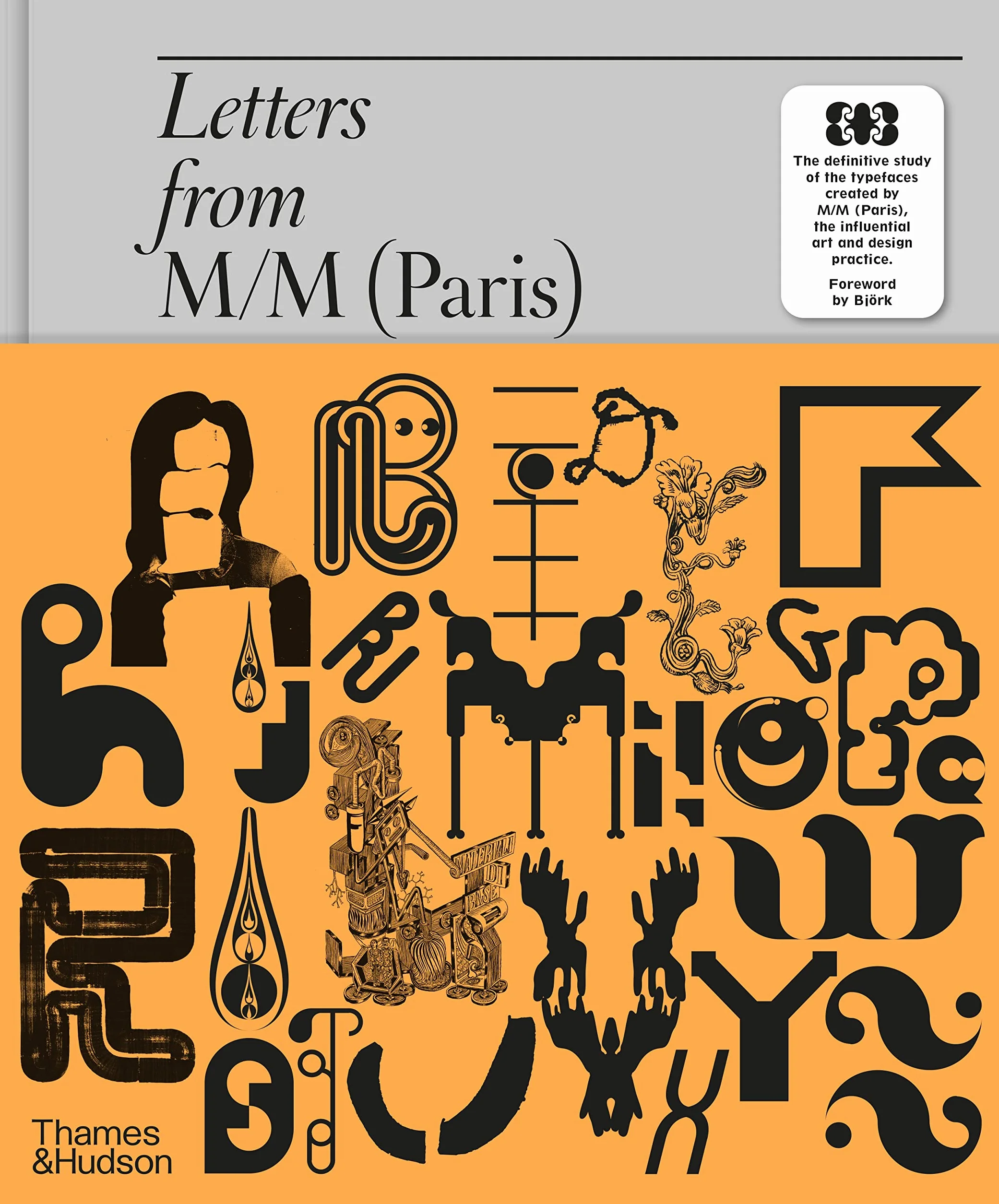Letters from M/M (Paris): The Definitive Study of Typeface by Influential Art and Design Practice
