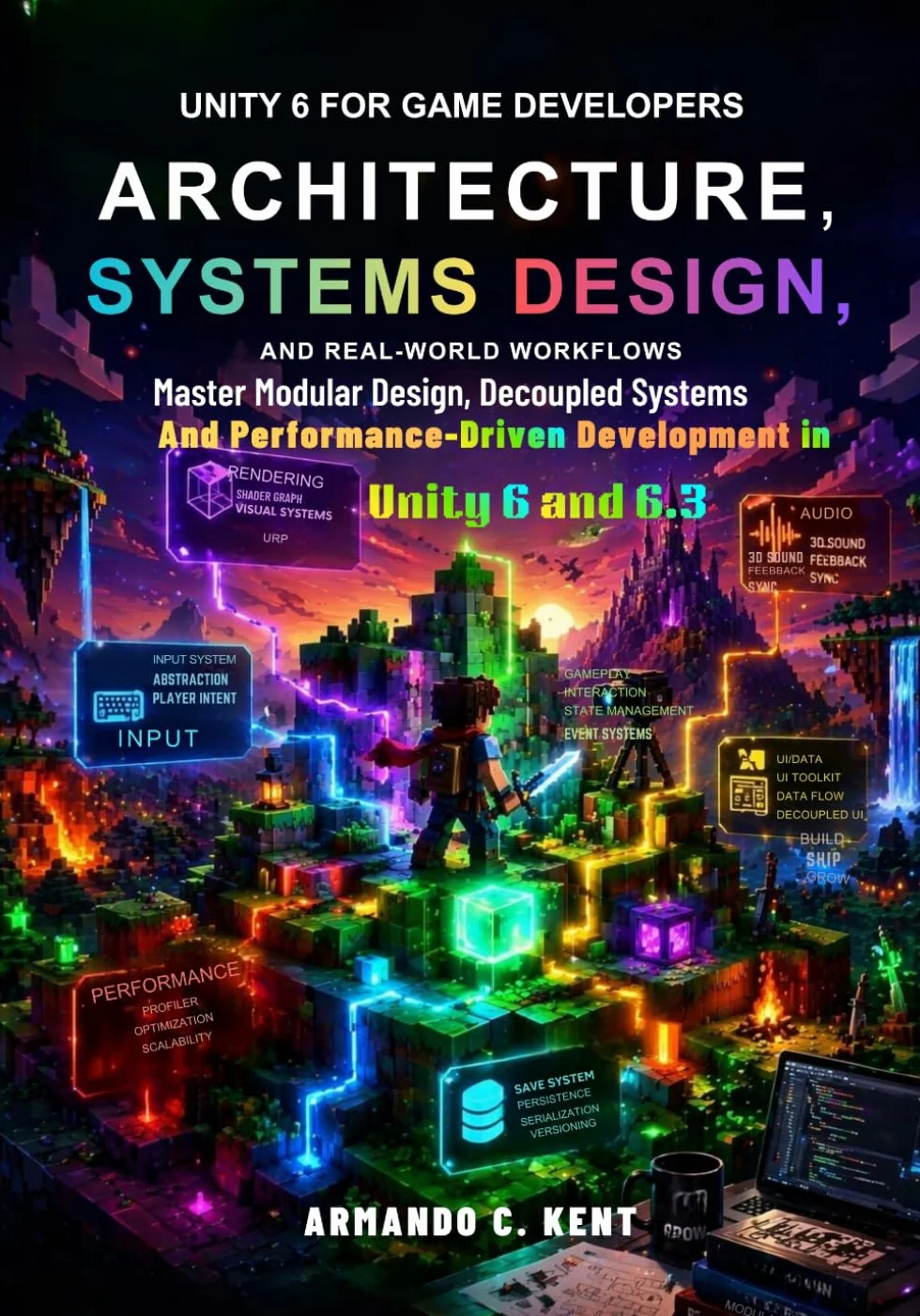 Unity 6 for Game Developers: Architecture, Systems Design, Workflows