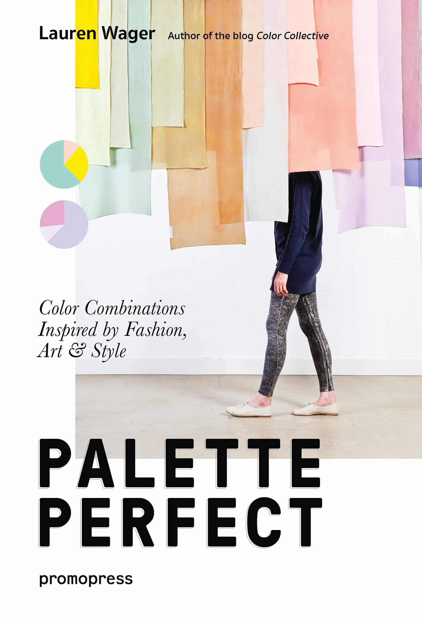 Palette Perfect: Color Combinations Inspired by Fashion Art & Style
