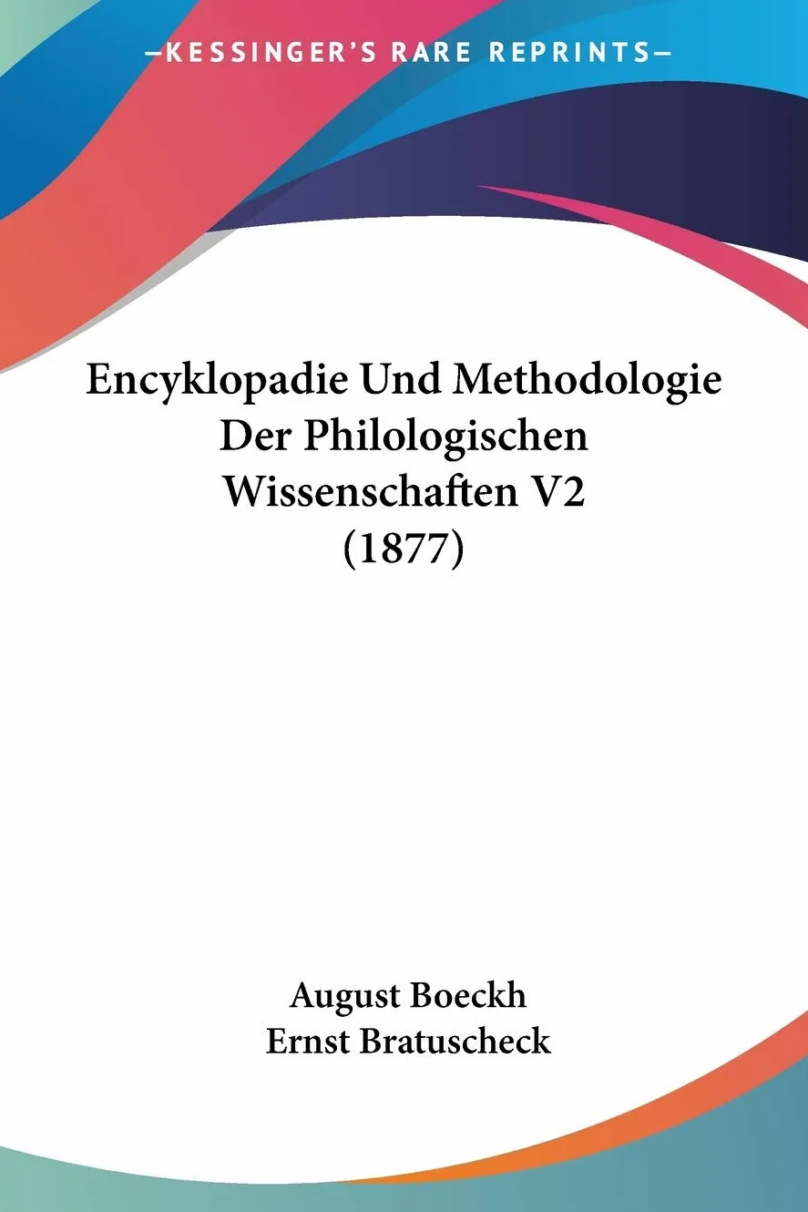 Encyklopadie Und Methodologie Der Philologischen Wissenschaften V2 (1877)
