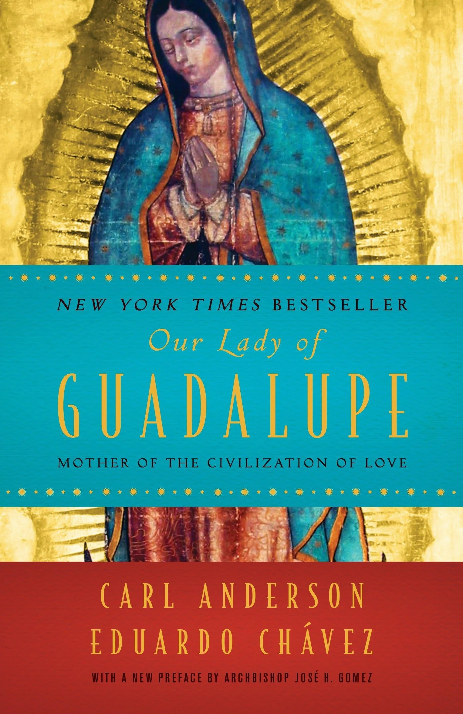 Our Lady of Guadalupe: Mother of the Civilization of Love