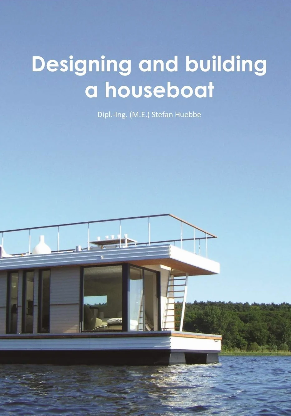 Houseboat Design and Construction Guide