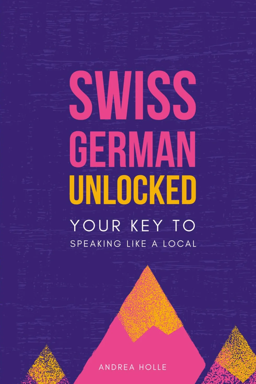 Swiss German Unlocked: Speak Like a Local