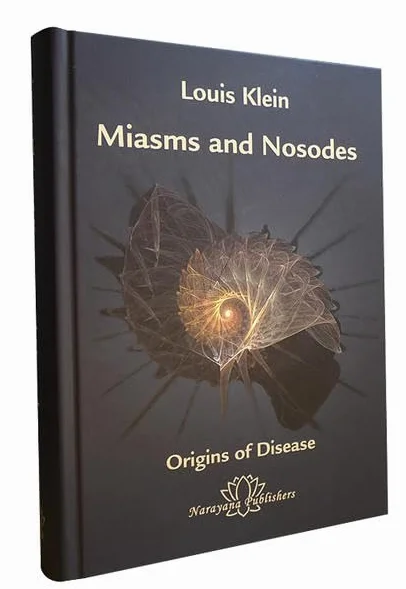 Miasms and Nosodes: The Origins of Diseases Volume 1