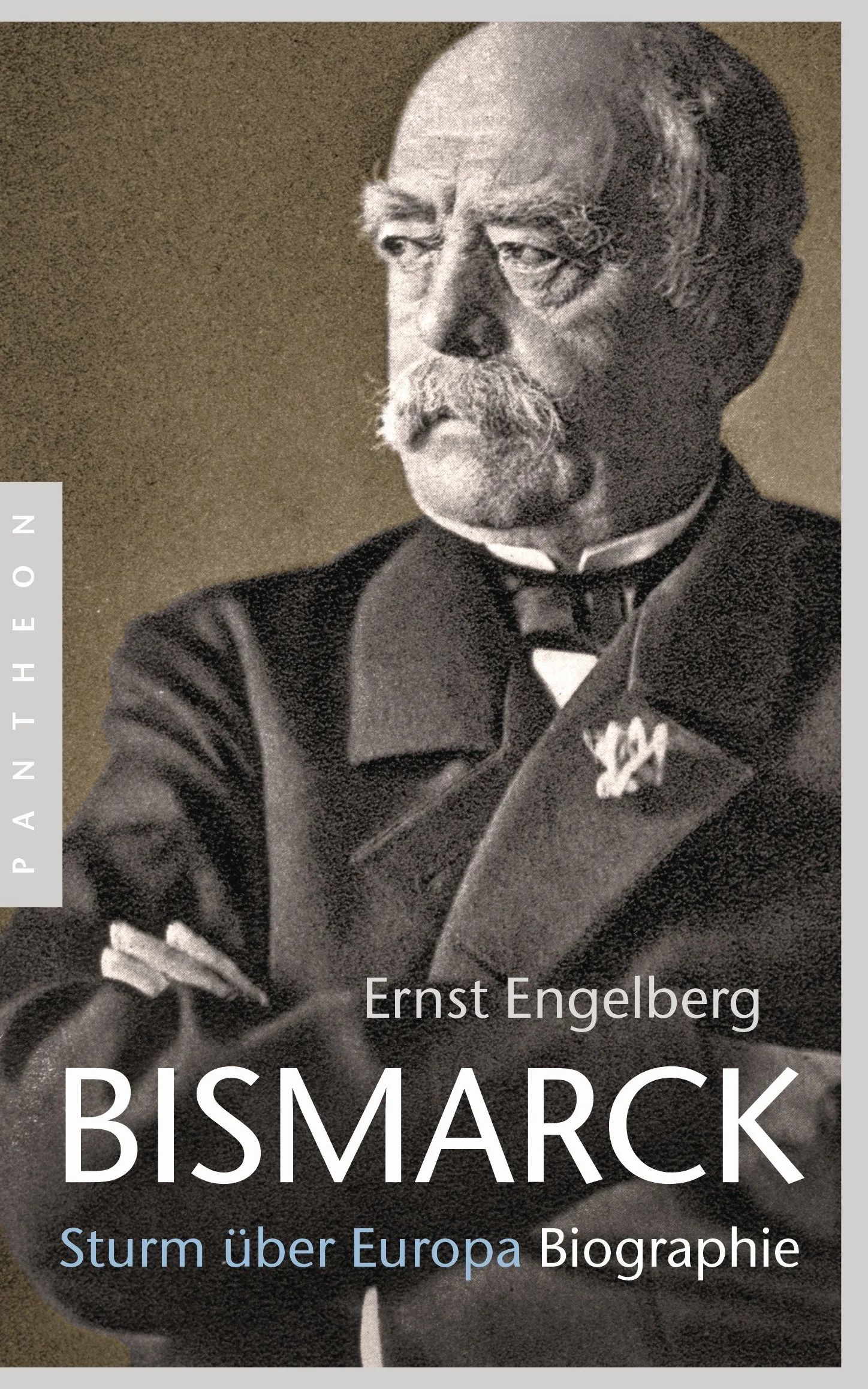 Bismarck: Sturm über Europa. Biographie