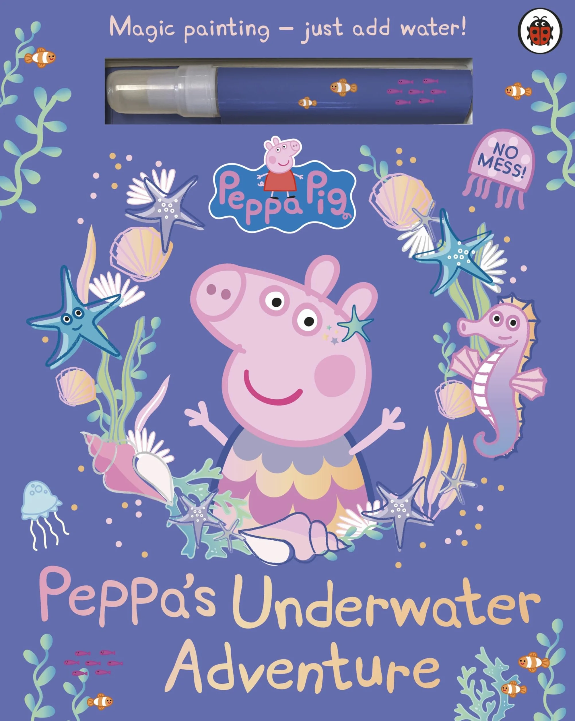 Peppa Pig Magic Painting Book: Peppa’s Underwater Adventure