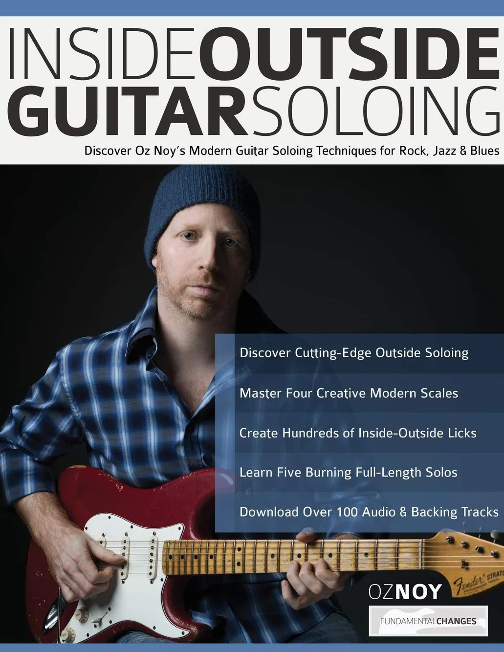 Inside Outside Guitar Soloing: Oz Noy's Modern Techniques for Rock, Jazz & Blues