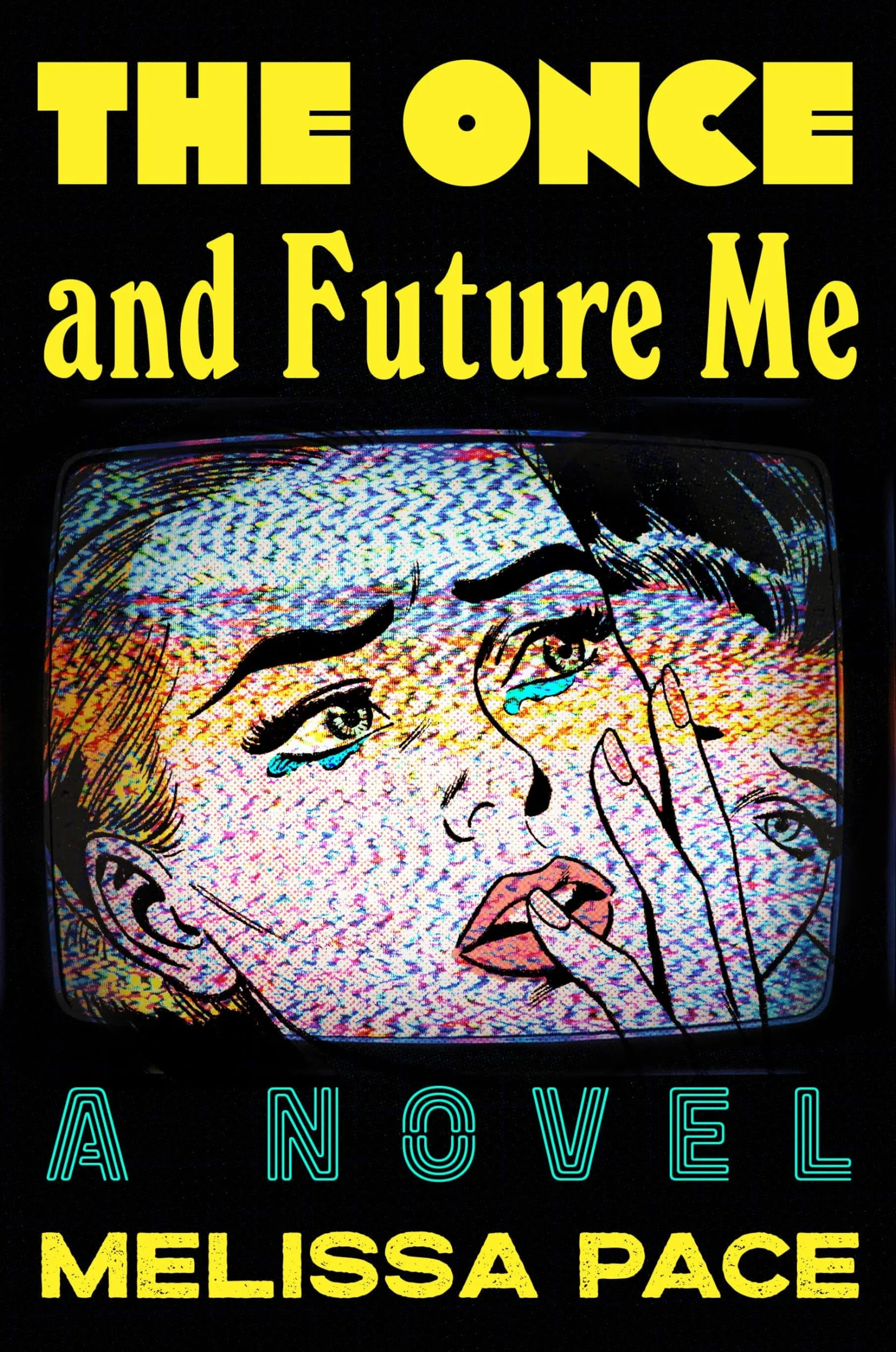 The Once and Future Me: A Novel