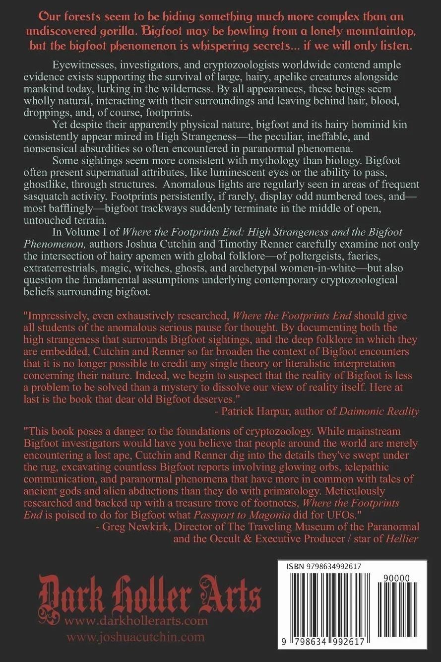 Where the Footprints End: High Strangeness and the Bigfoot Phenomenon, Volume I: Folklore