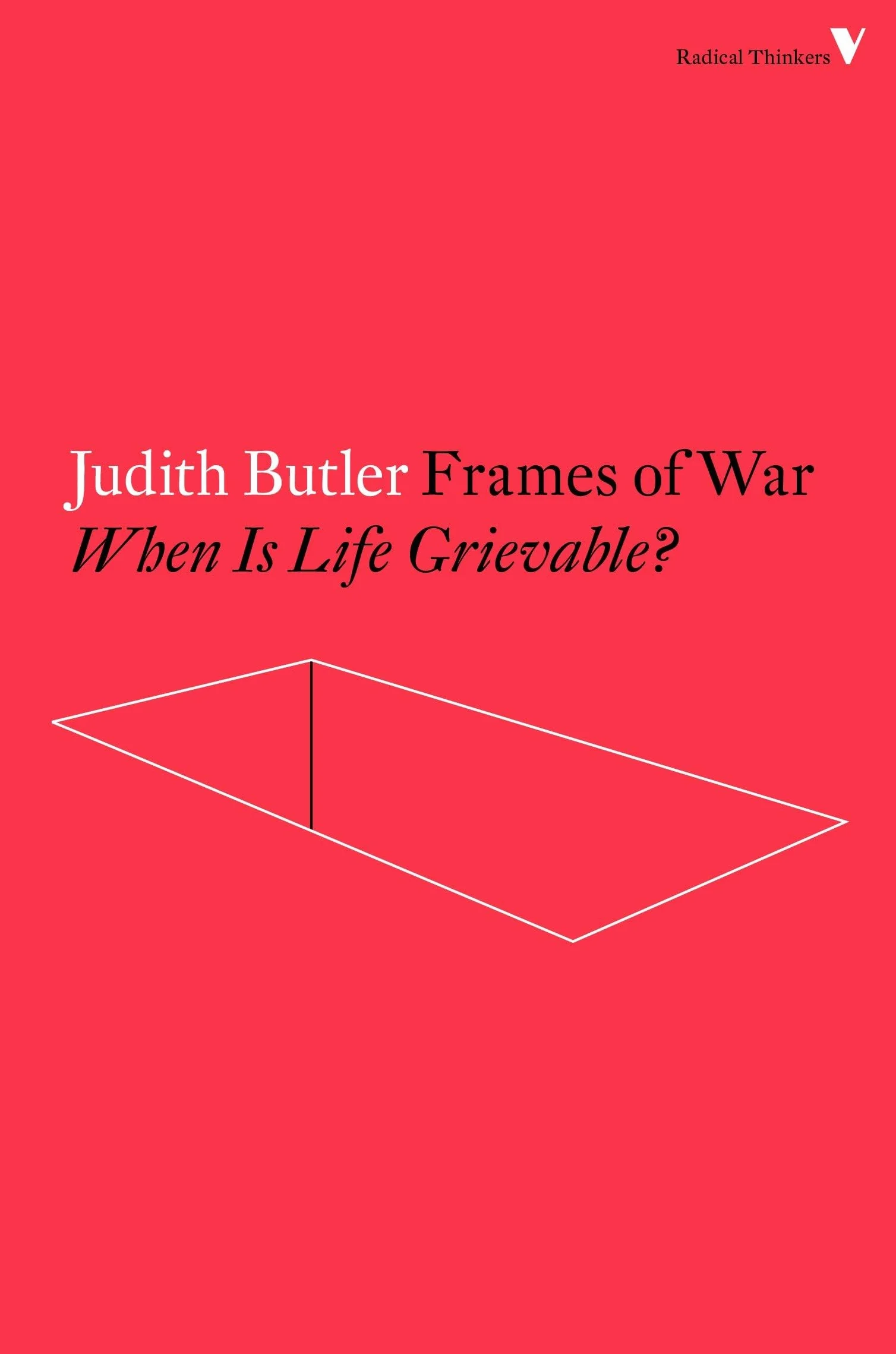 Frames of War: When Is Life Grievable?