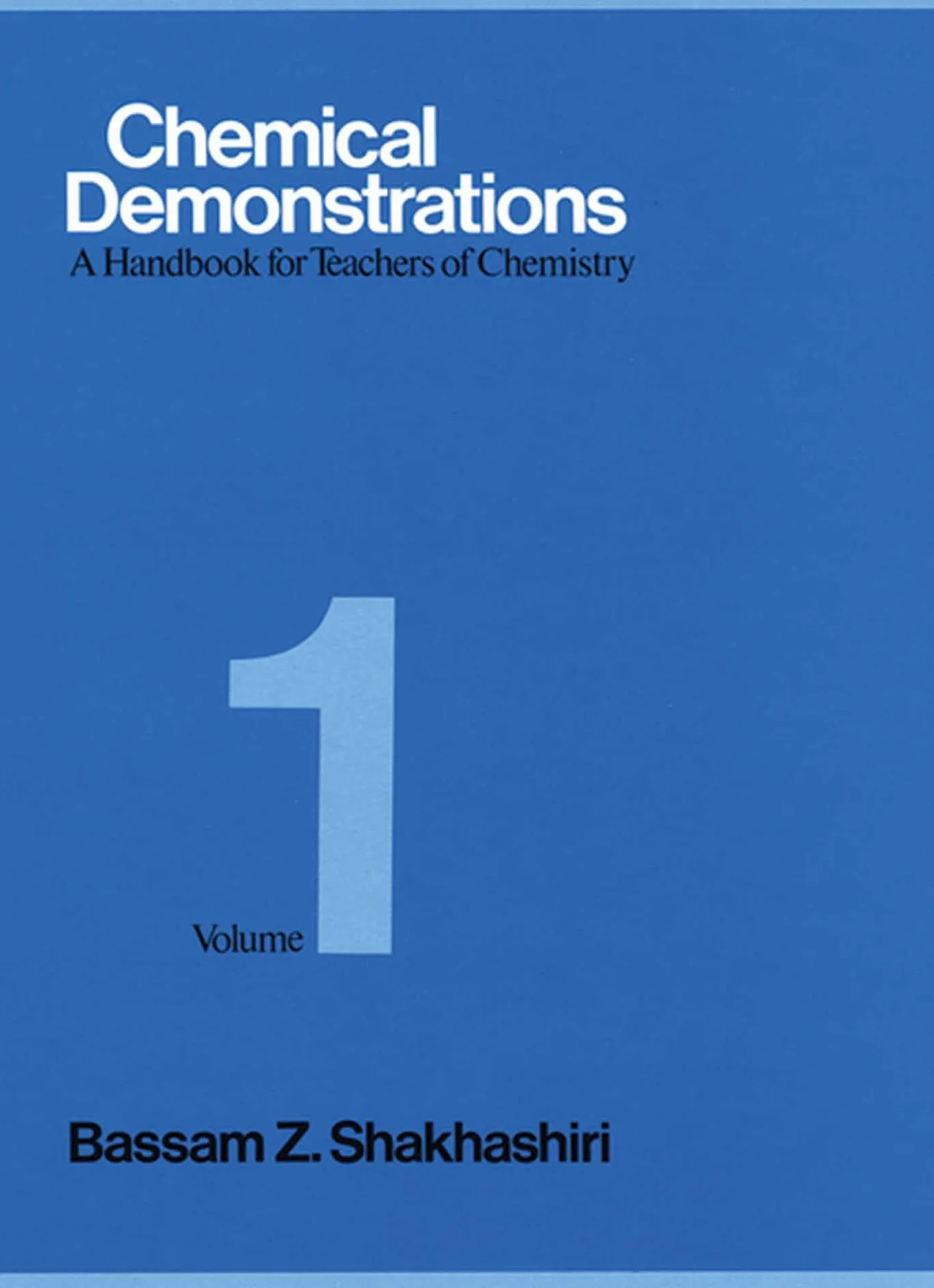 Chemical Demonstrations Volume 1: A Handbook for Teachers of Chemistry