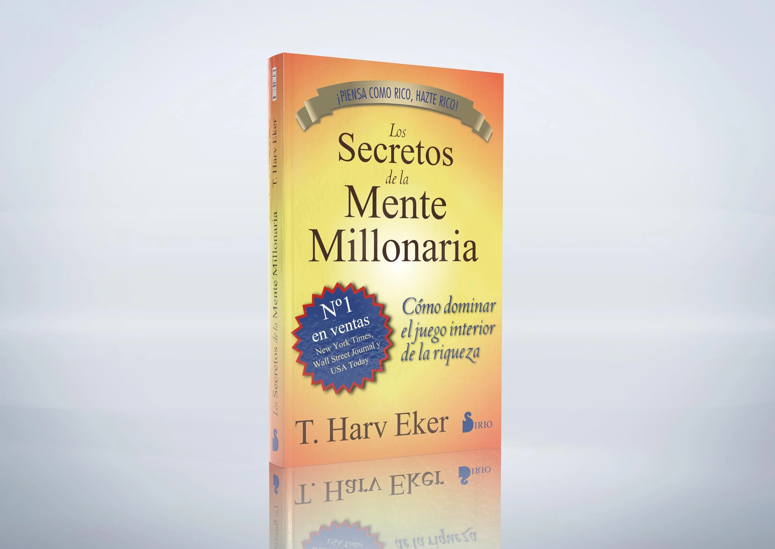 Secretos de la Mente Millonaria: Como Dominar el Juego Interior de la Riqueza