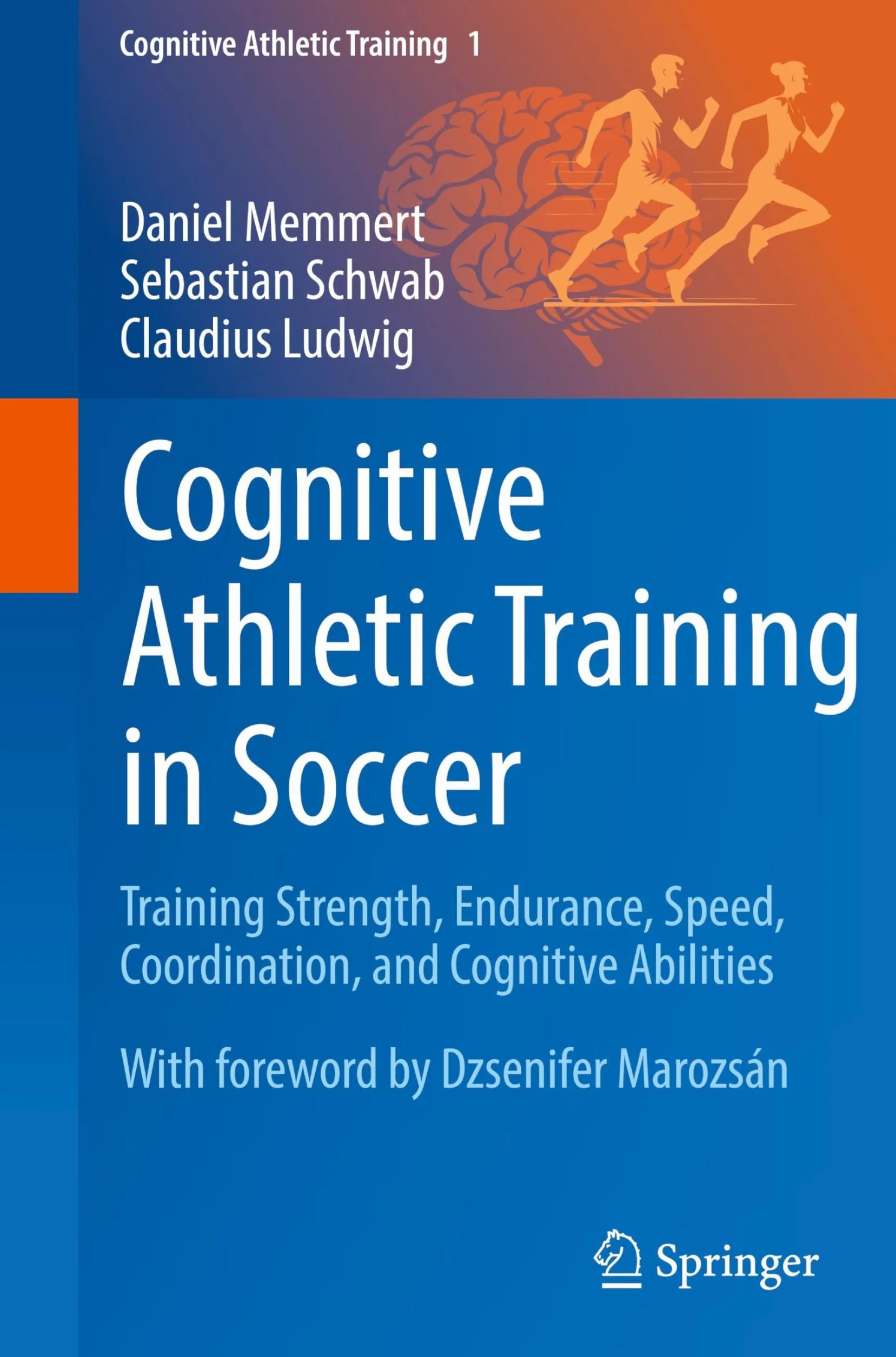 Soccer Cognitive Athletic Training: Strength, Endurance, Speed, Coordination