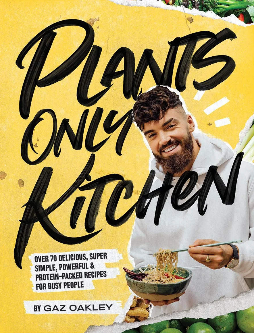 70 Delicious Protein-Packed Recipes for Busy People: Plants-Only Kitchen