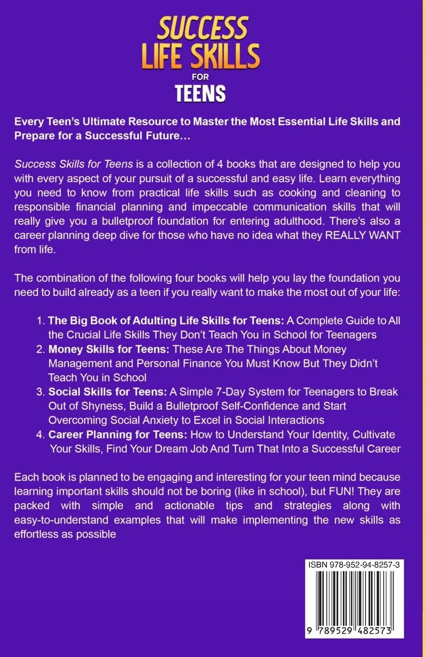 Success Life Skills for Teens: 4 Books in 1 – Essential Life Skills, Social Skills, Financial Savvy, Career Guide