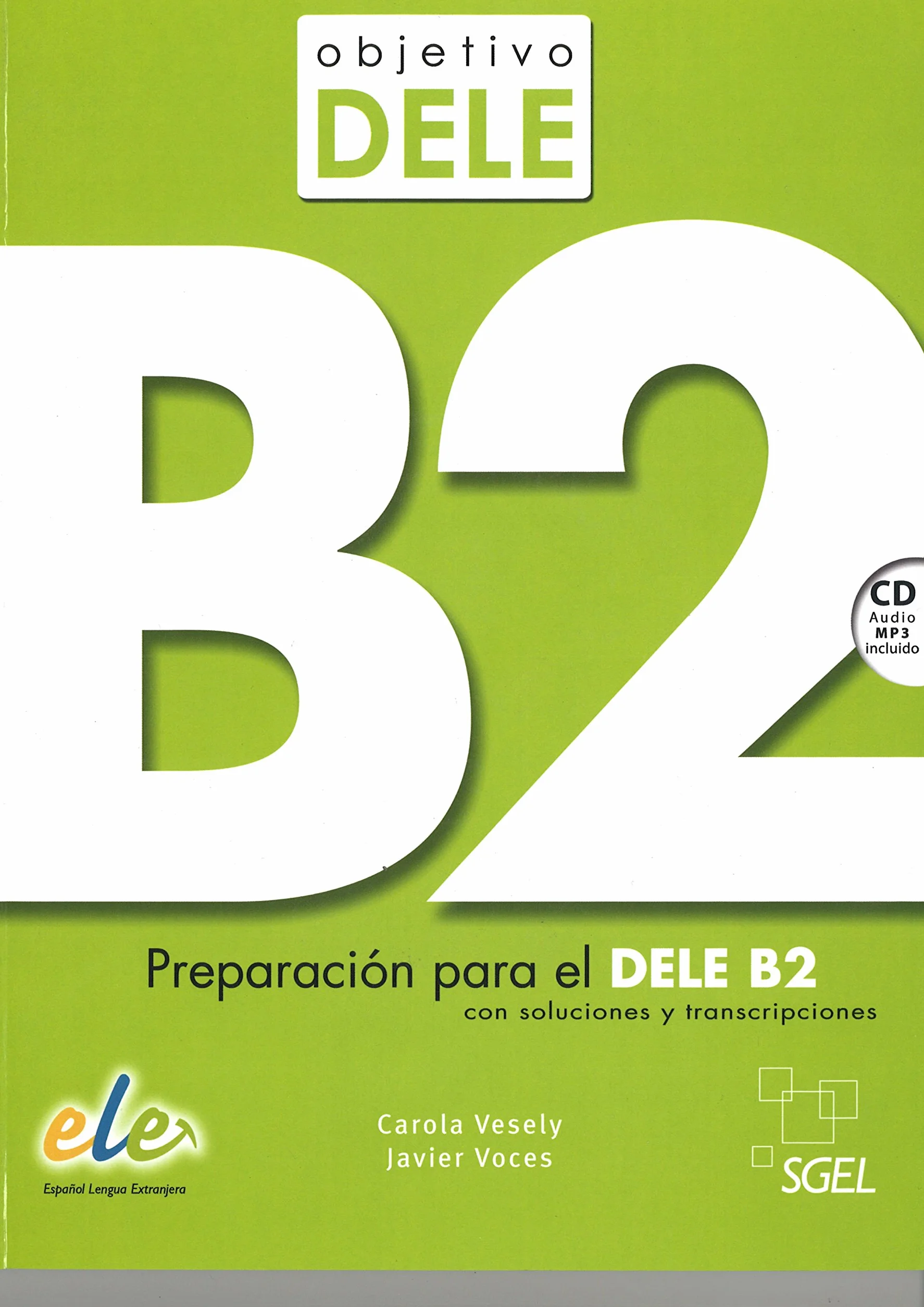 Preparacion Par el Dele B2: Objetivo DELE nivel B2 Książka + CD