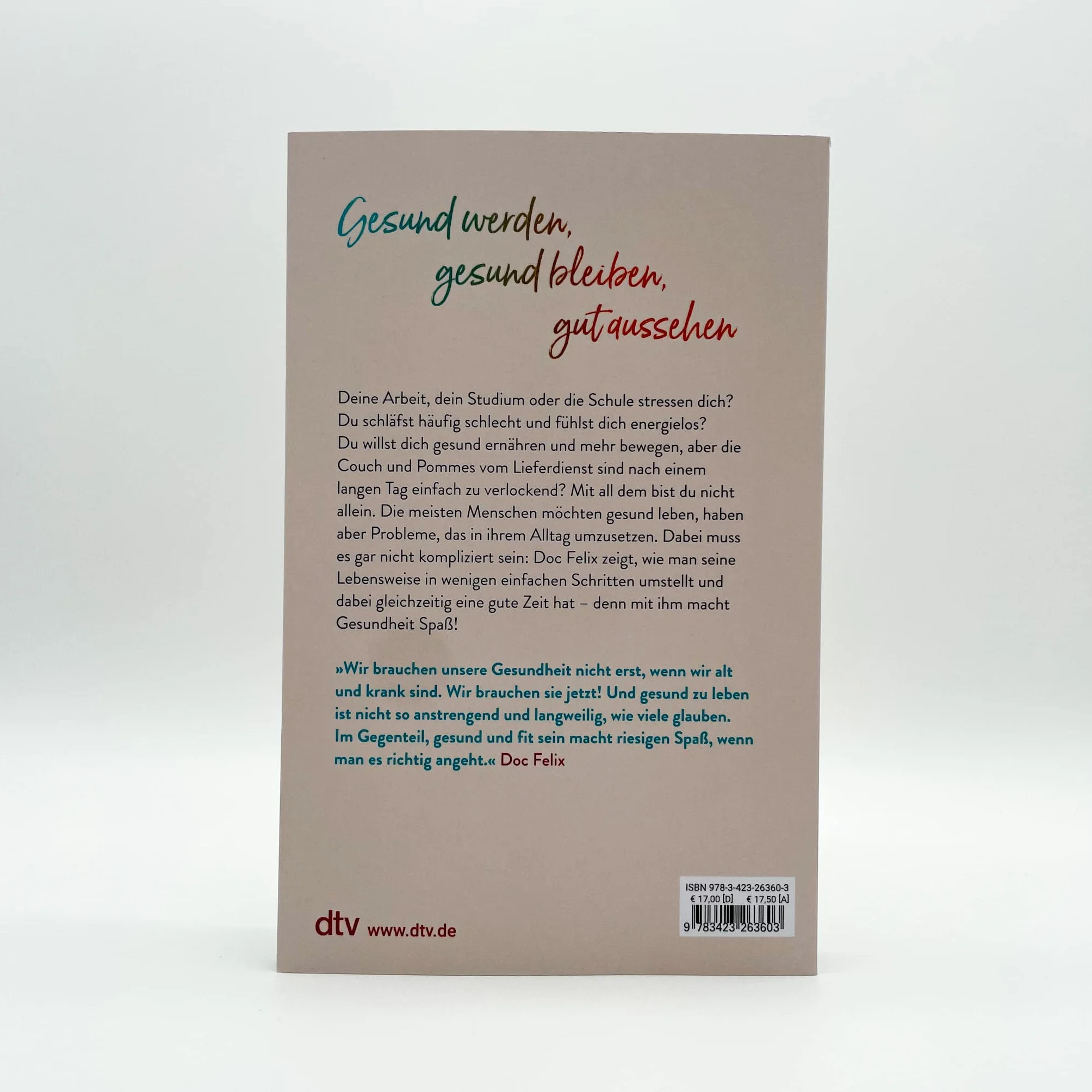 Doc Felix - Feel good: Gesund, entspannt und glücklich - Das erste Buch