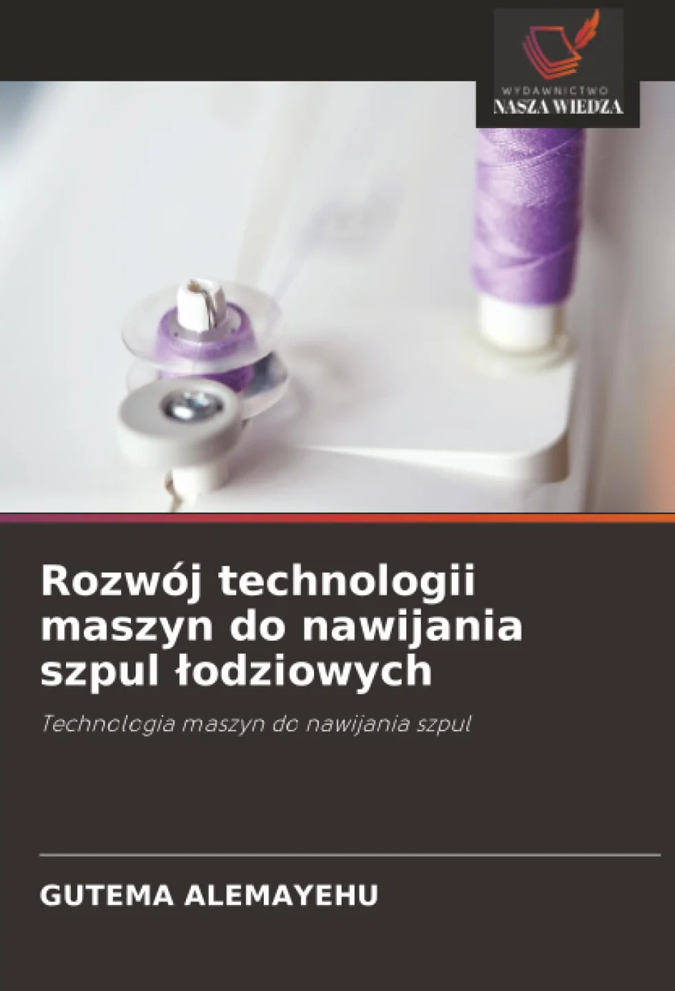 Rozwój technologii maszyn do nawijania szpul ¿odziowych: Technologia maszyn do nawijania szpul