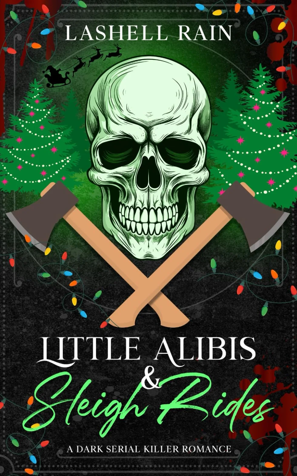 Little Alibis & Sleigh Rides: Dark Serial Killer Romance Novella