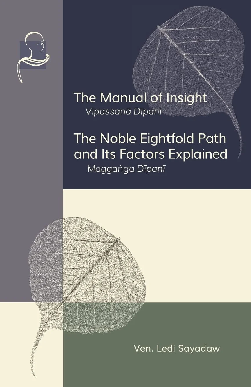 The Manual of Insight and The Noble Eightfold Path and Its Factors Explained