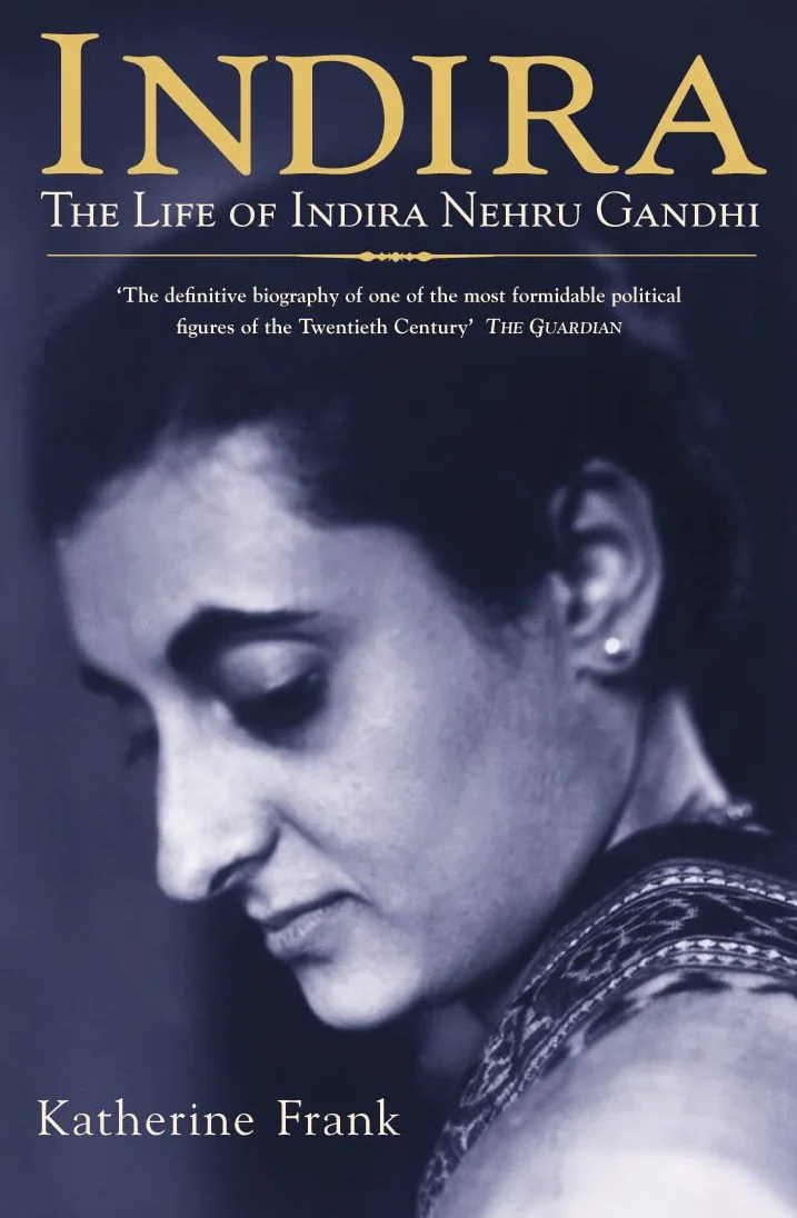 Indira: The Life of Indira Nehru Gandhi