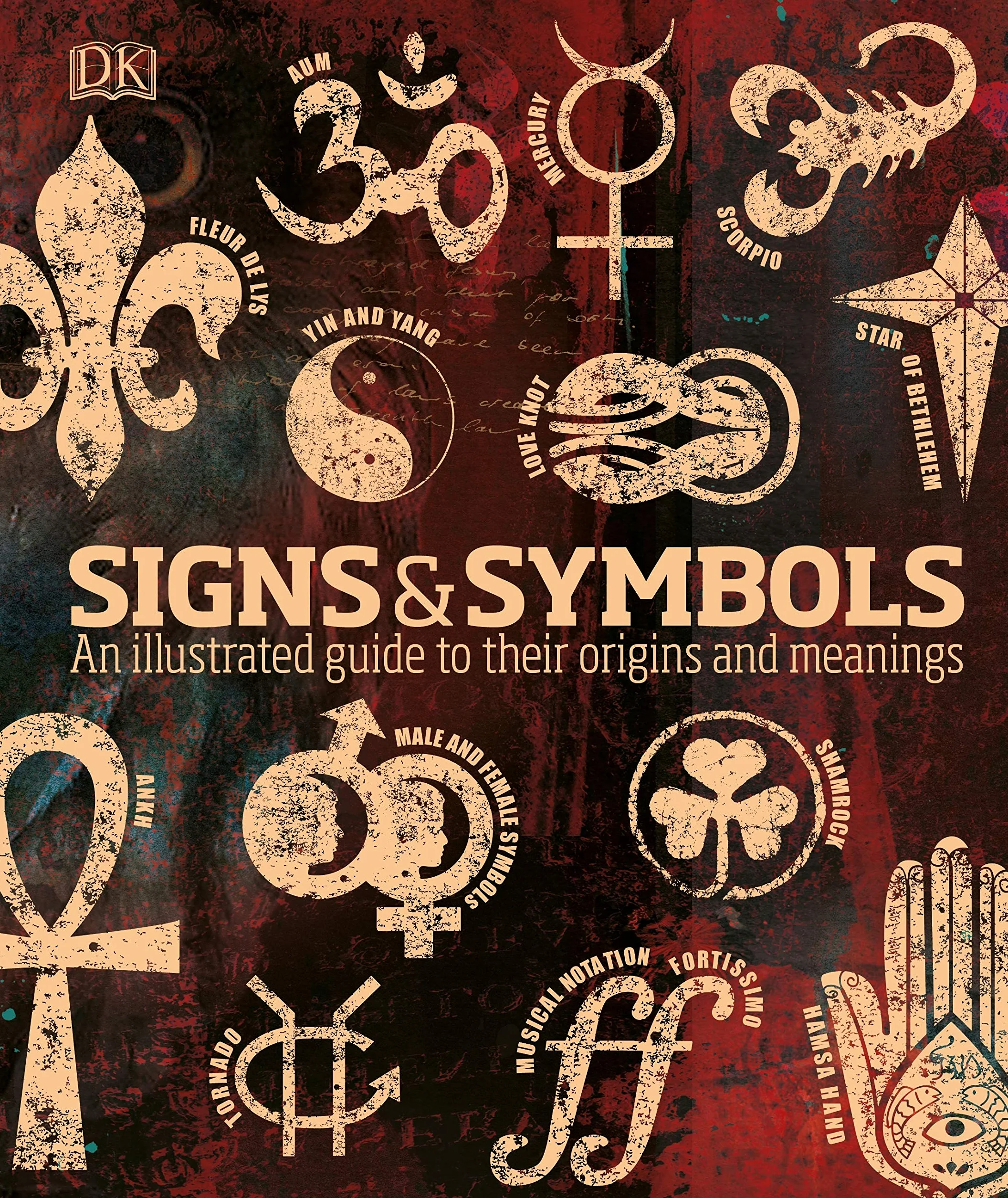 Signs & Symbols: Illustrated Guide to Origins & Meanings