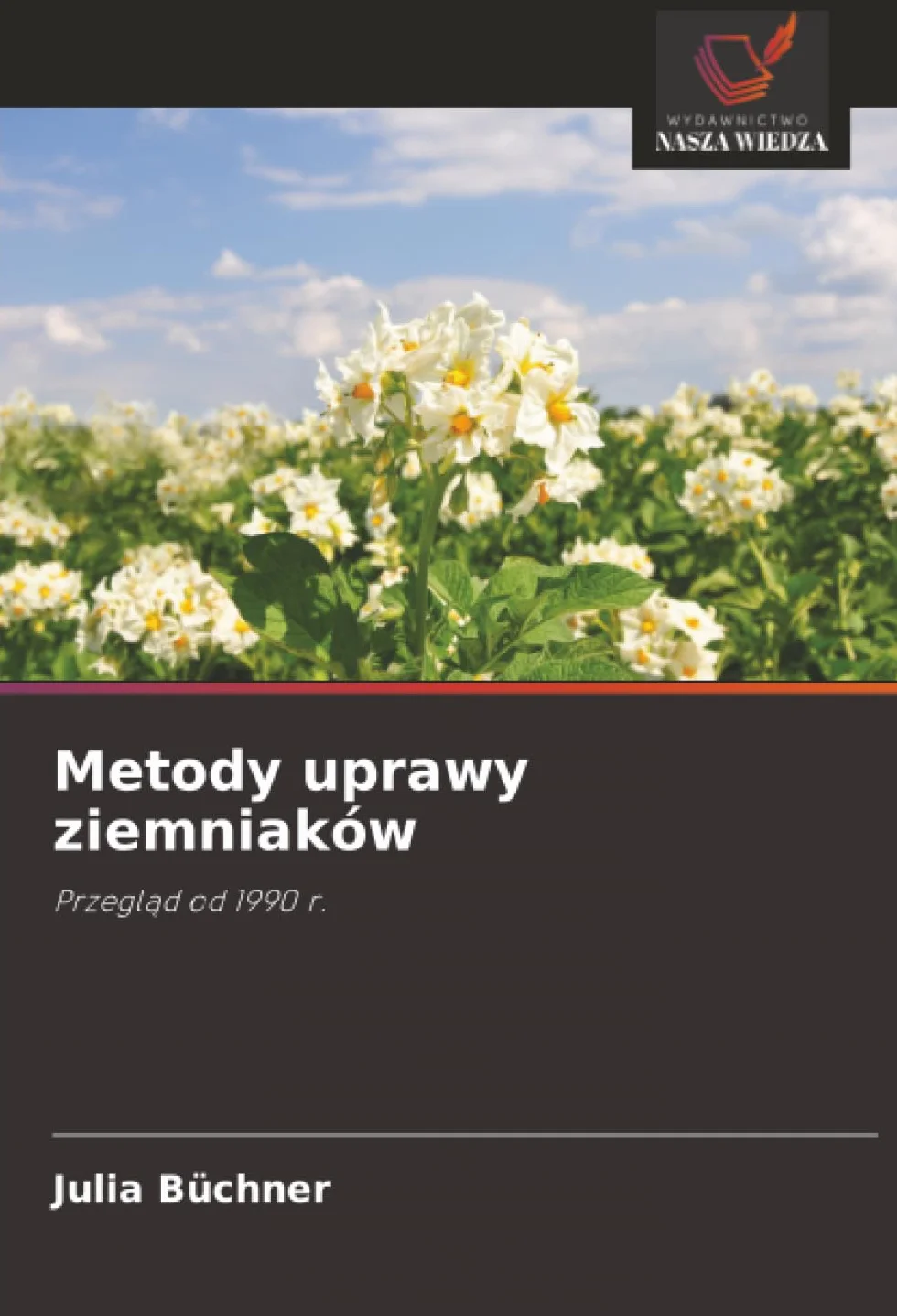 Metody uprawy ziemniaków: Przegl¿d od 1990 r.