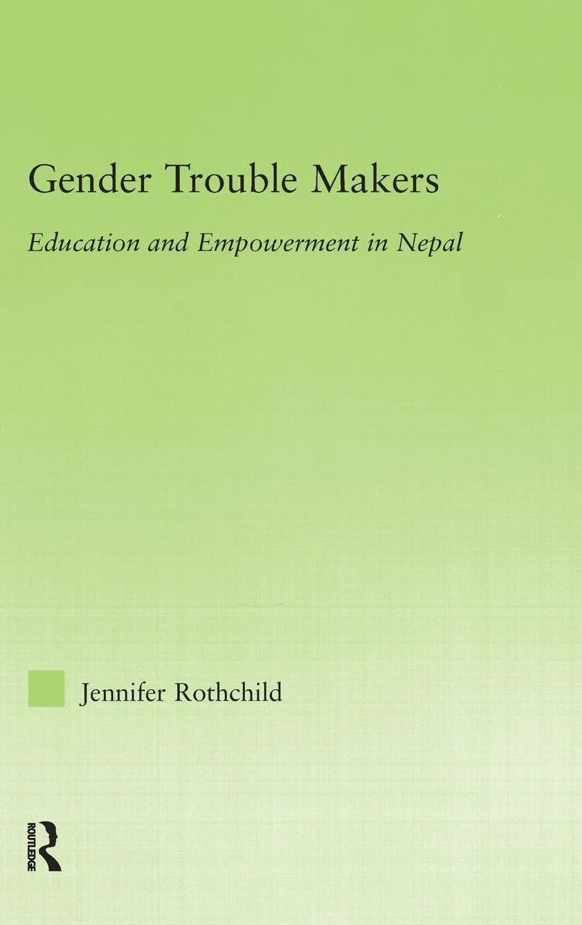 Gender Trouble Makers: Education and Empowerment in Nepal