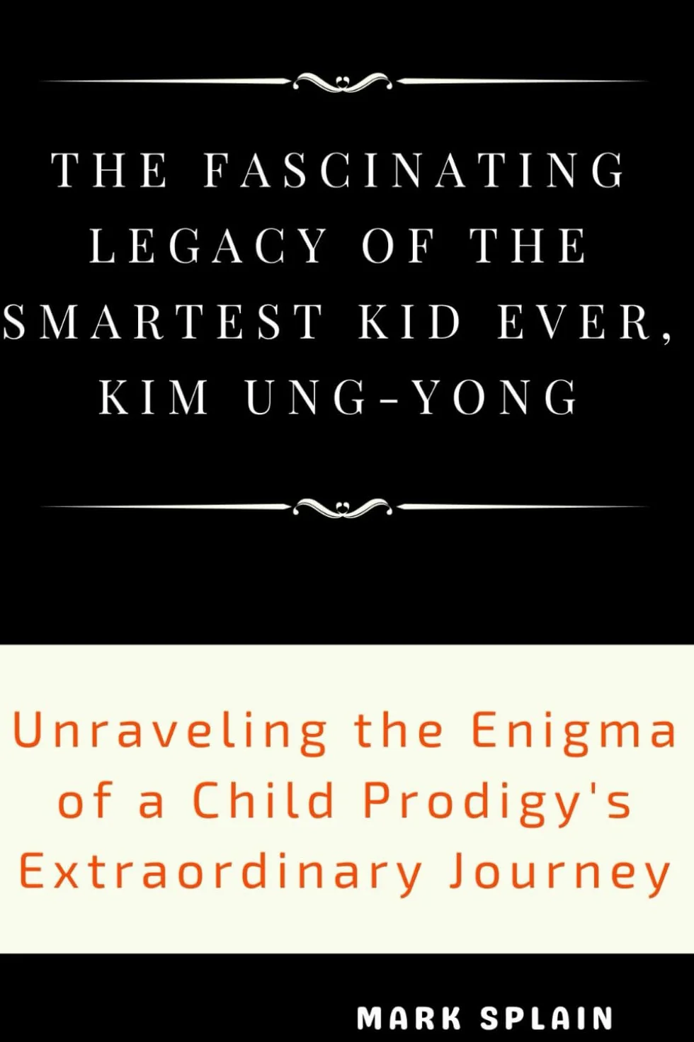 Kim Ung-Yong Child Prodigy Legacy Extraordinary Journey
