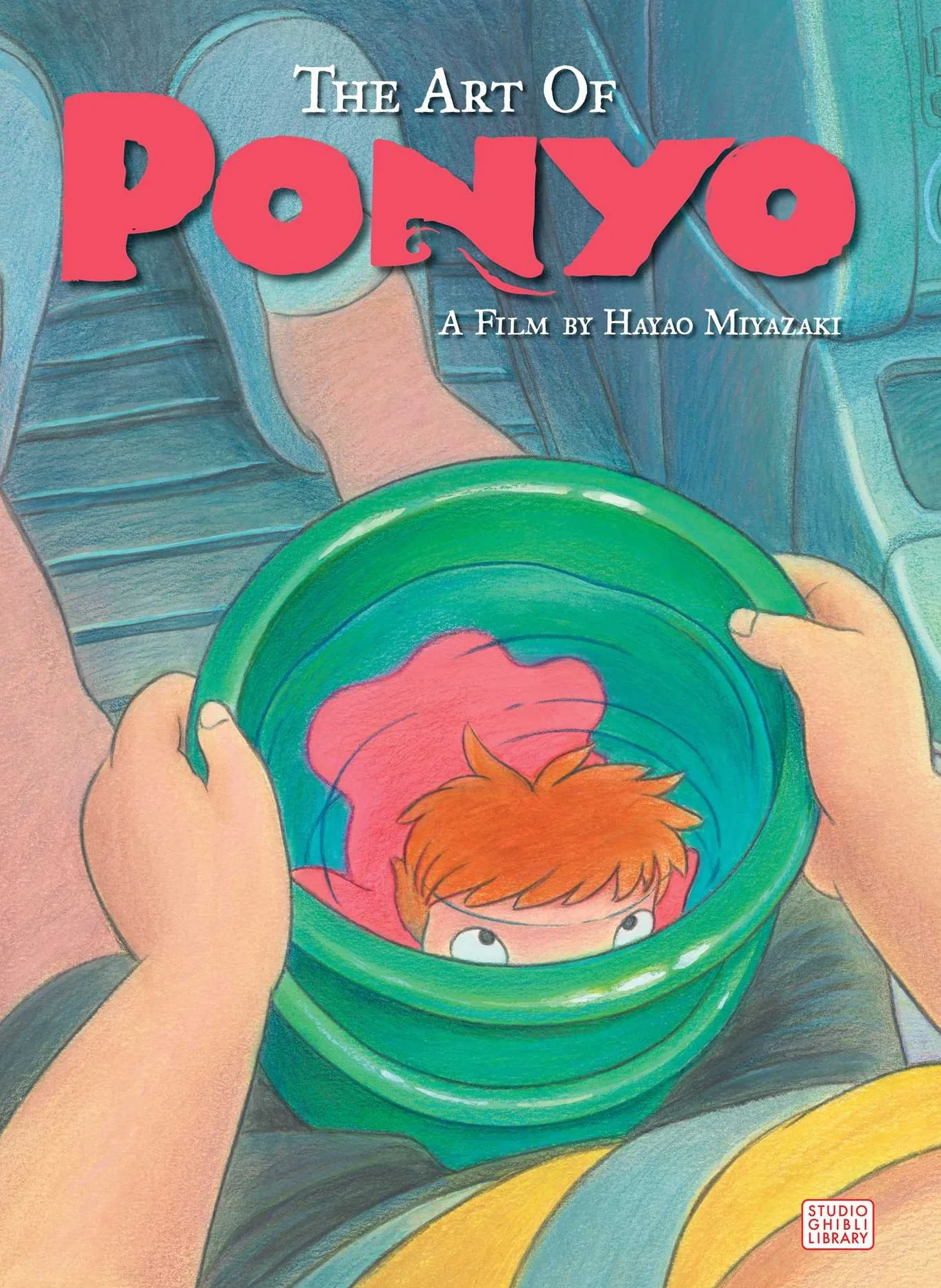 The Art of Ponyo: based on a Studio Ghibli film