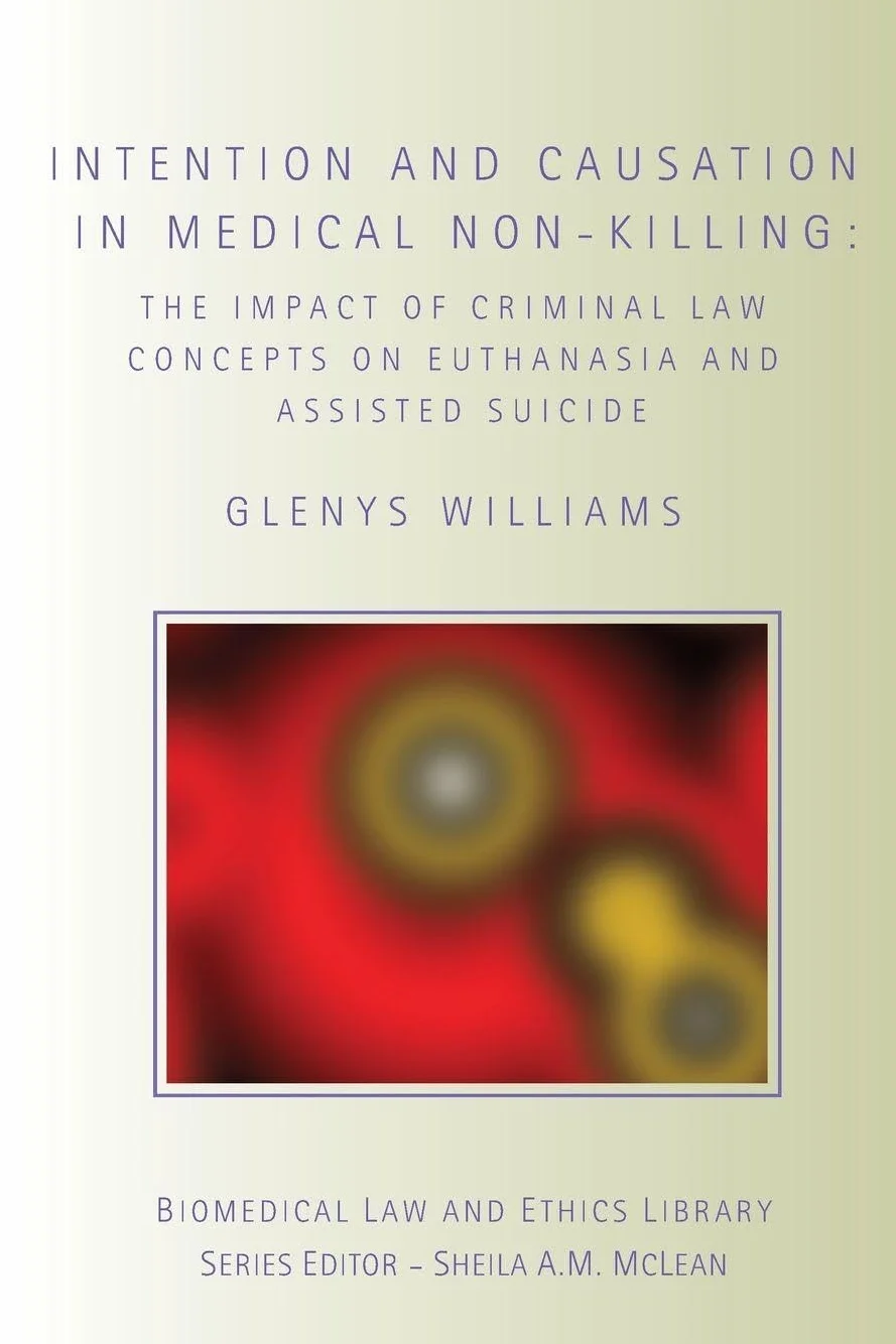 Intention and Causation in Medical Non-Killing: Criminal Law Concepts on Euthanasia and Assisted Suicide
