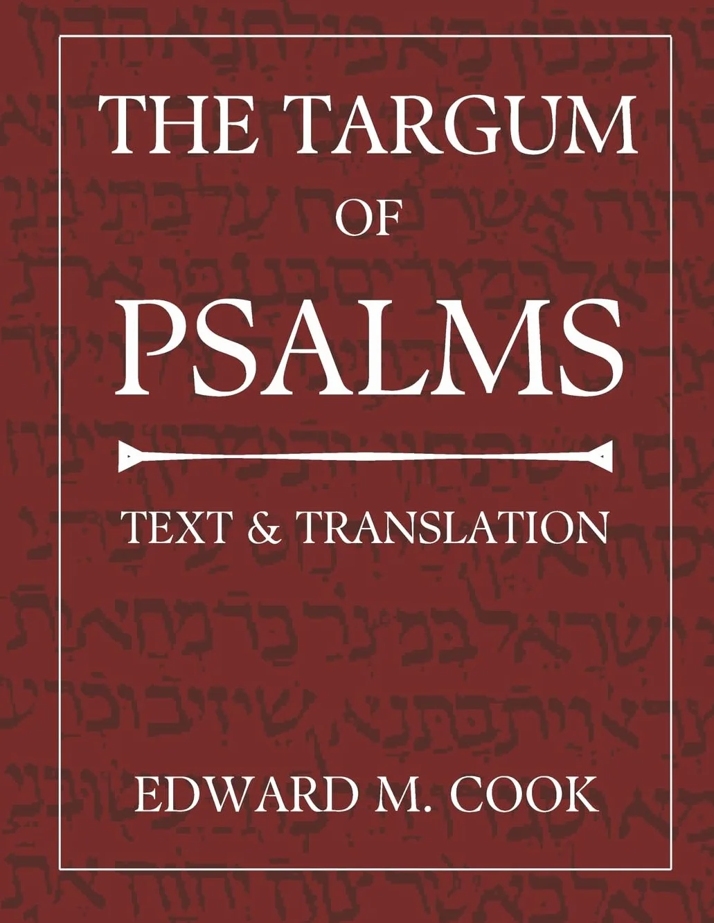 The Targum of Psalms: Text and Translation
