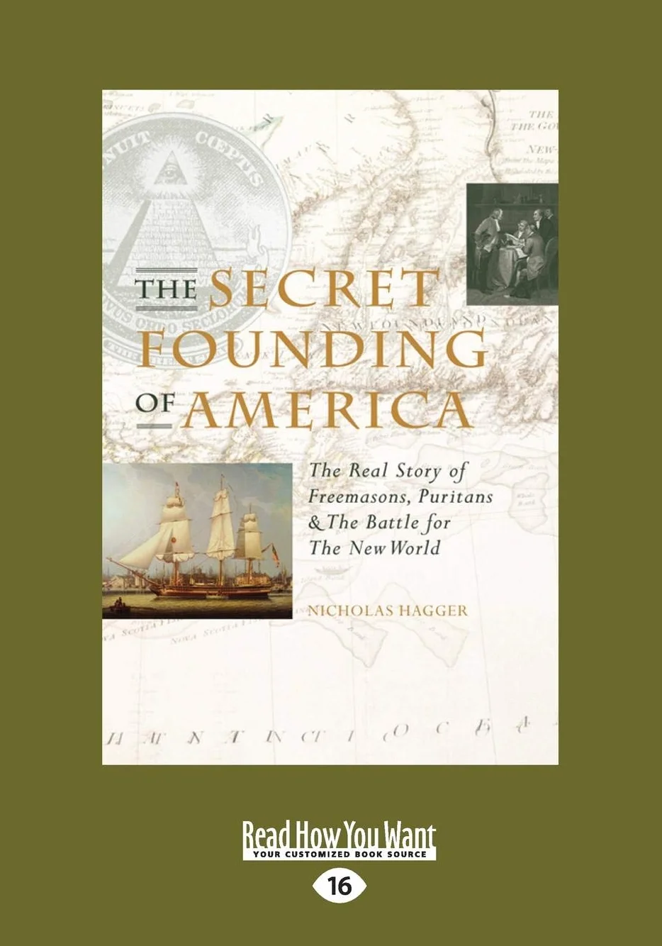 The Secret Founding of America: The Real Story of Freemasons, Puritans, & the Battle for the New World (Large Print 16pt)